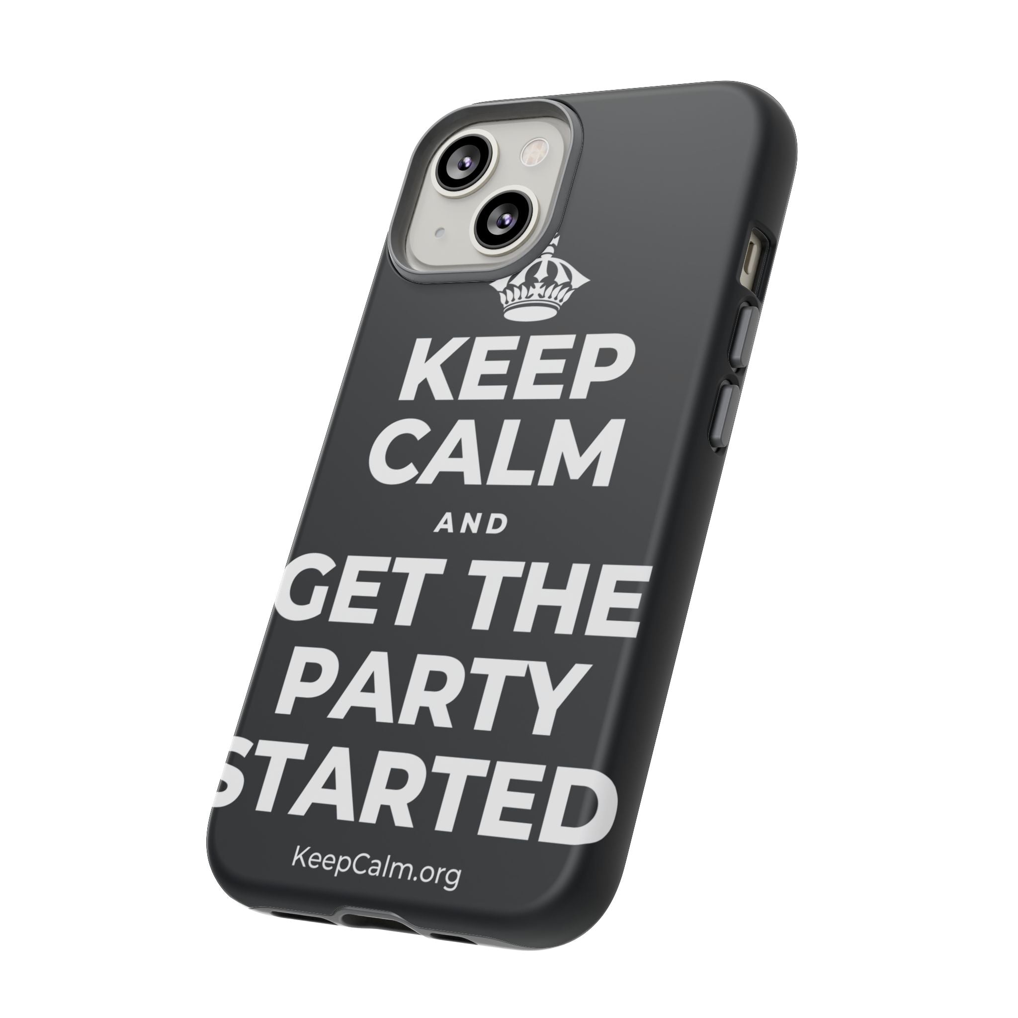 KEEP CALM AND GET THE PARTY STARTED Phone Case (Dark)