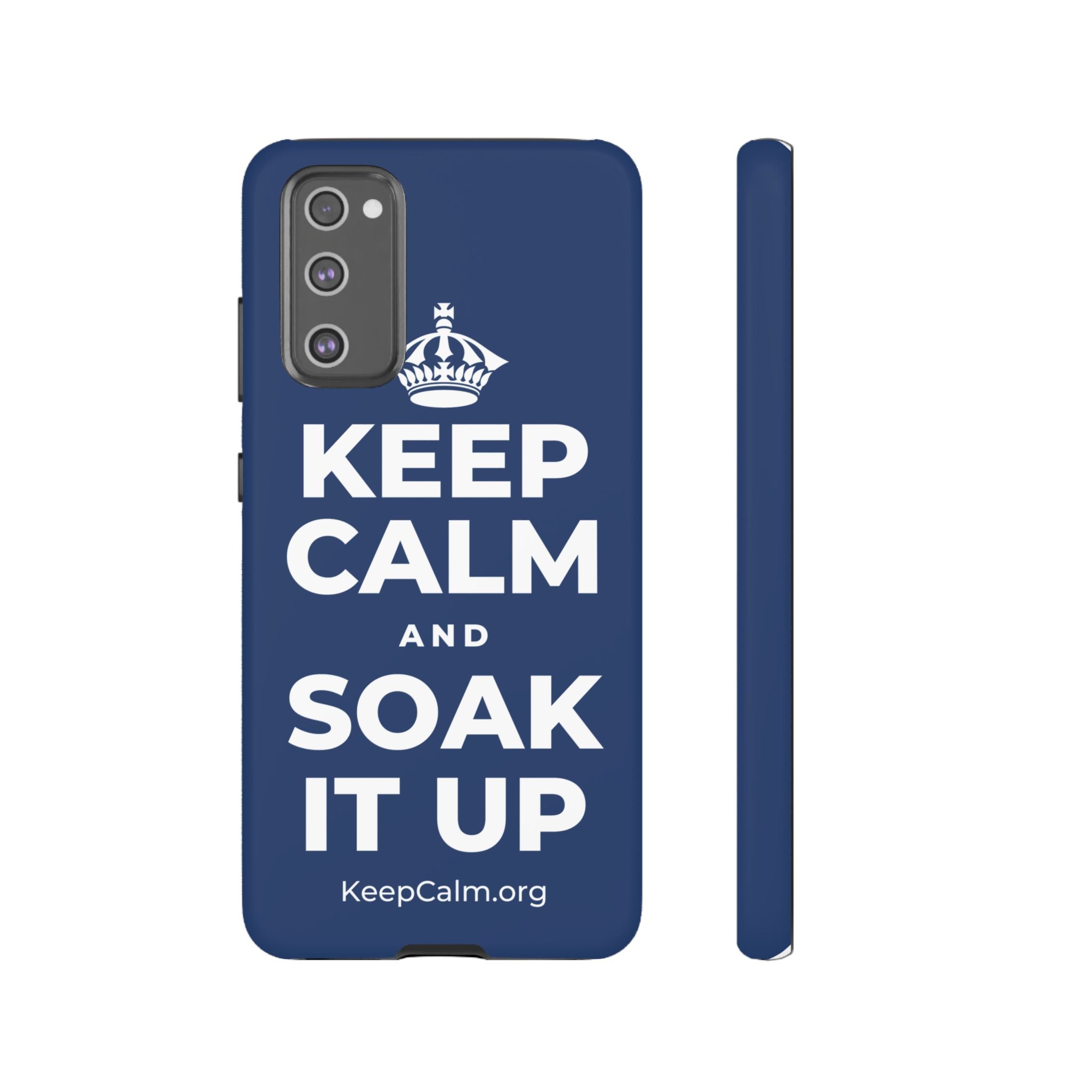 KEEP CALM AND SOAK IT UP Phone Case