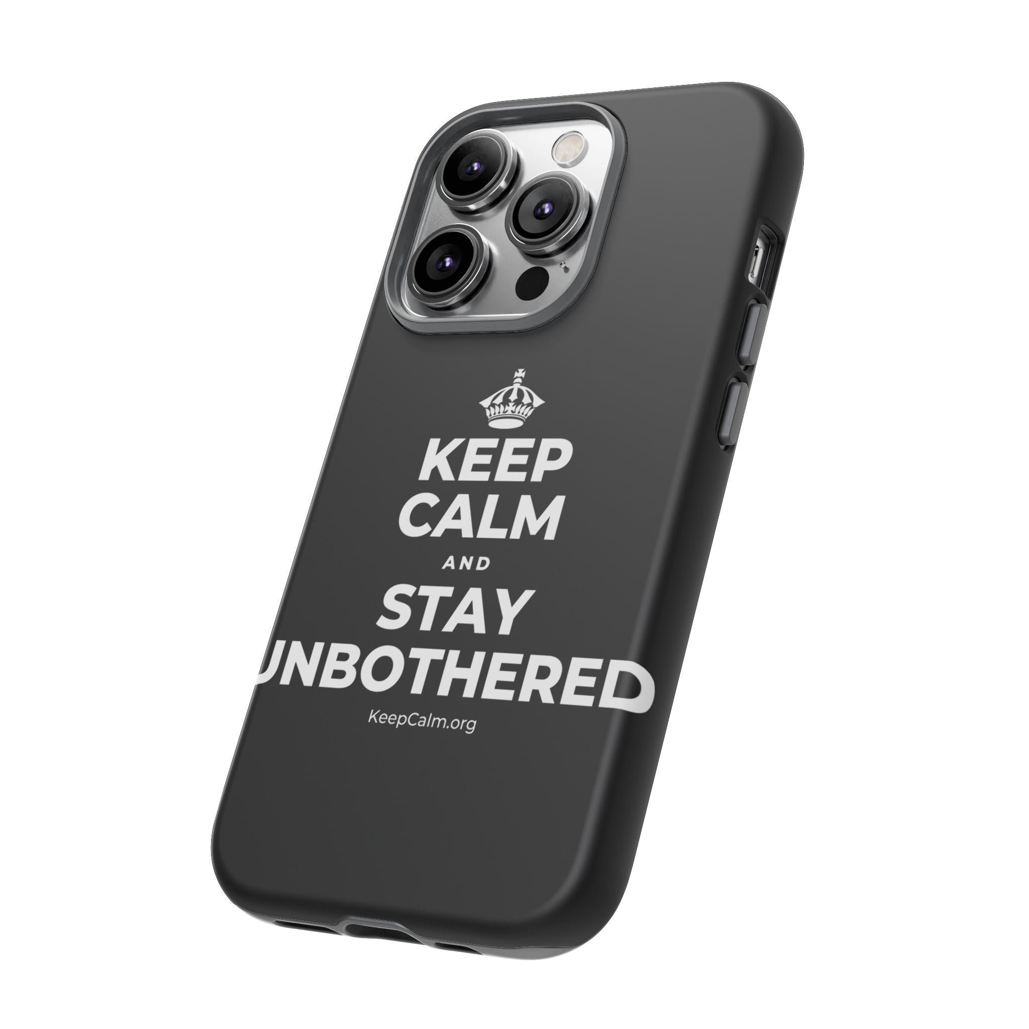 KEEP CALM AND STAY UNBOTHERED Phone Case