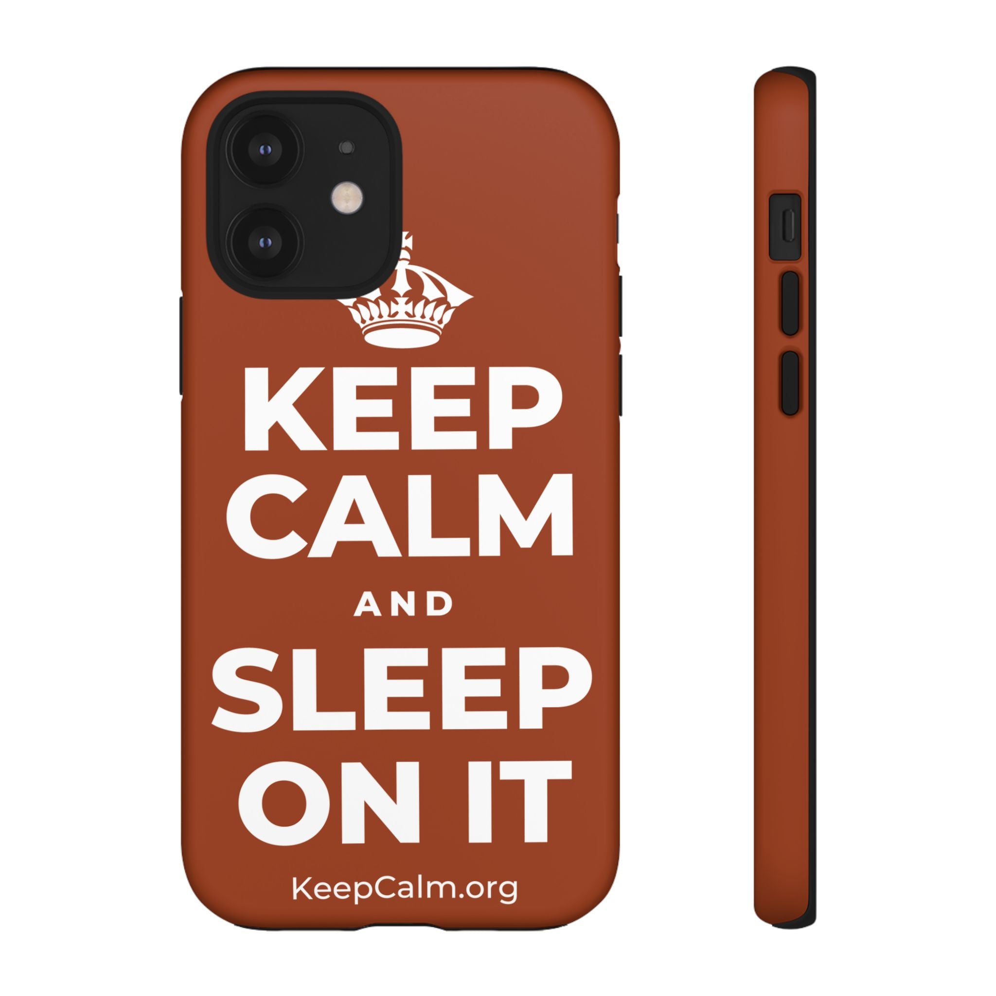 KEEP CALM AND SLEEP ON IT Phone Case