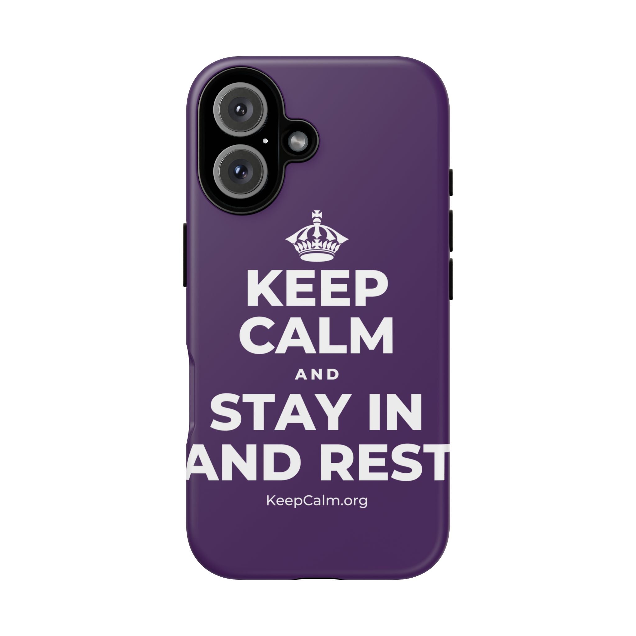 KEEP CALM AND STAY IN AND REST Phone Case