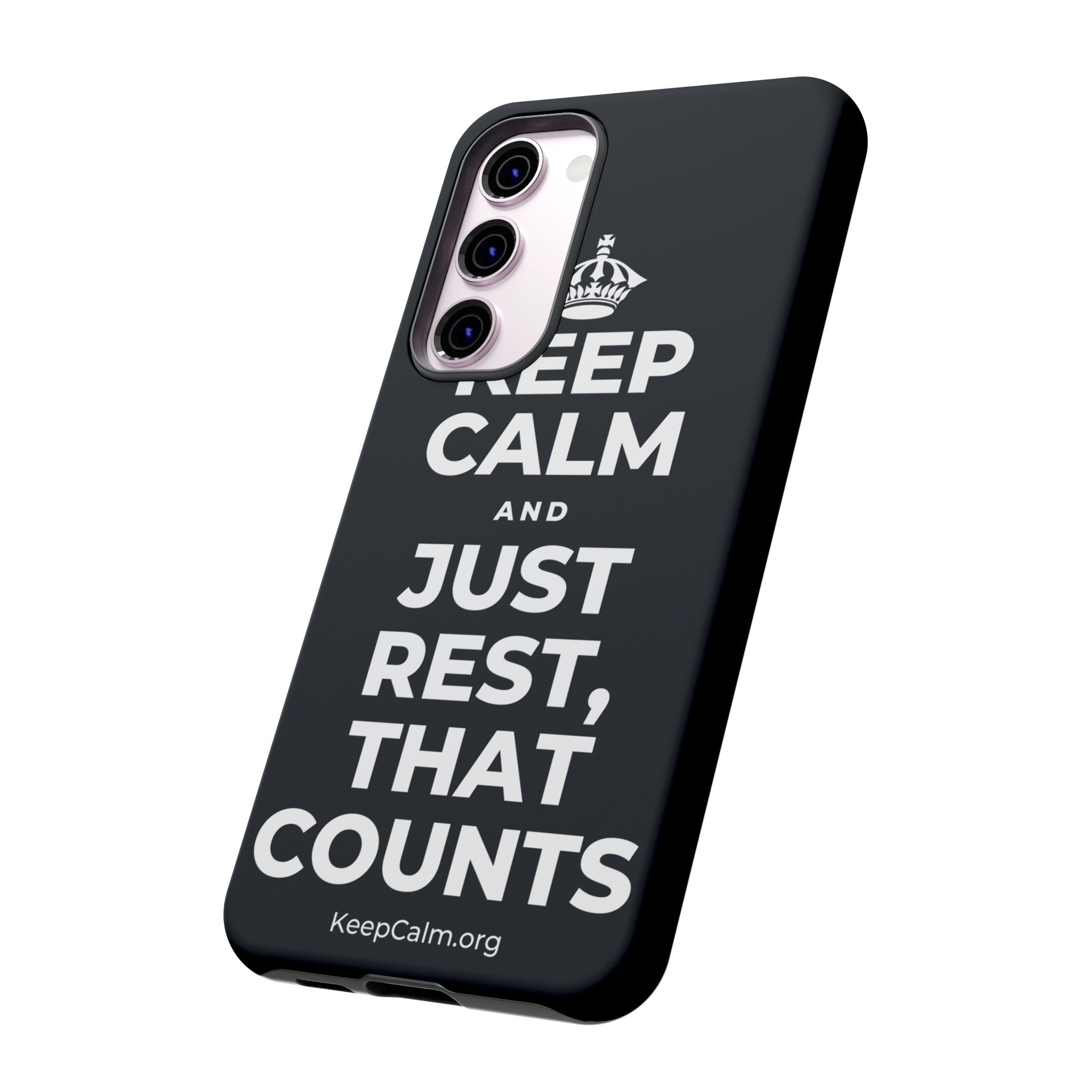 KEEP CALM AND JUST REST, THAT COUNTS Phone Case (Dark)