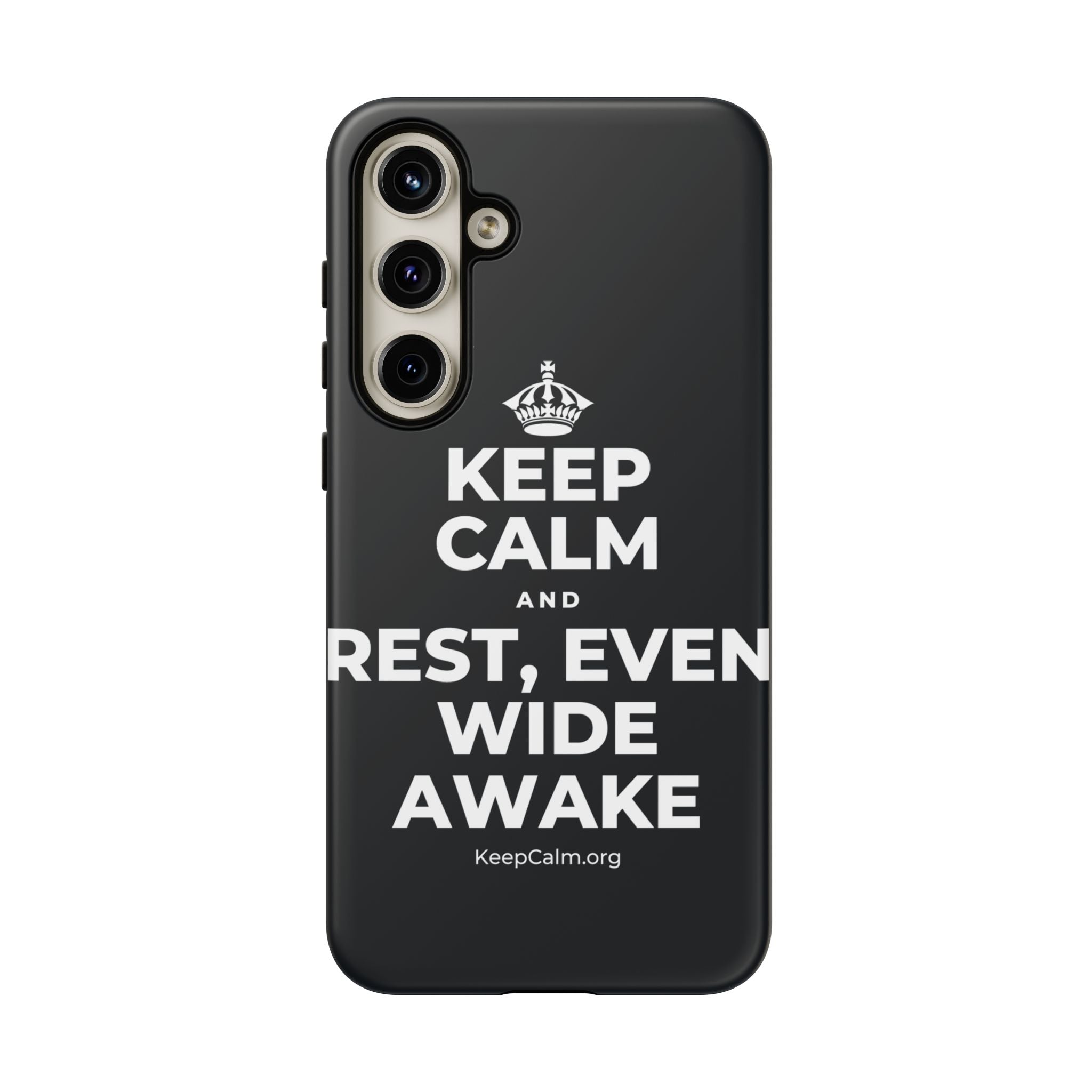 KEEP CALM AND REST, EVEN WIDE AWAKE Phone Case (Dark)