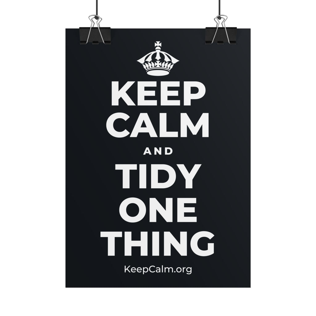 KEEP CALM AND TIDY ONE THING Poster (Dark)