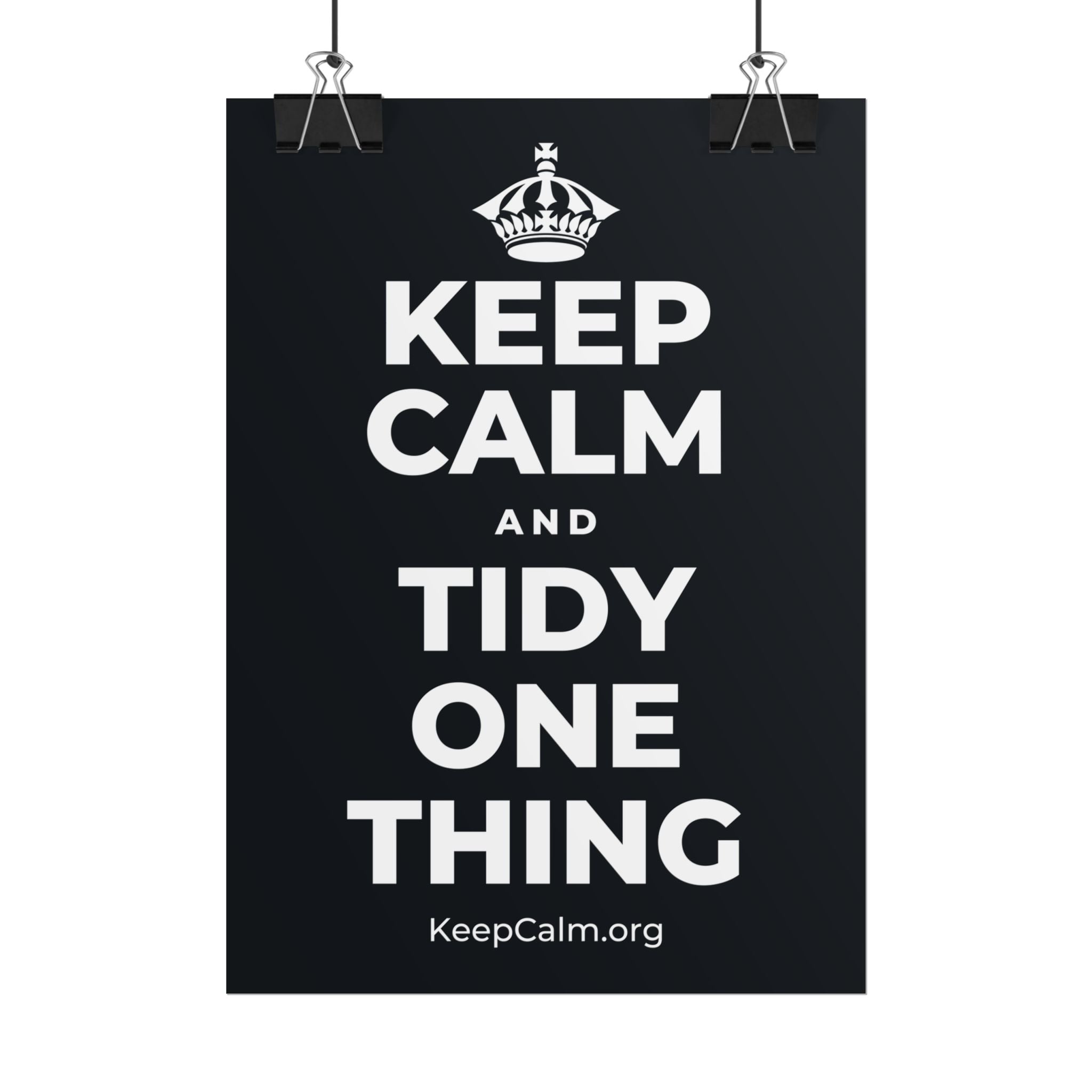 KEEP CALM AND TIDY ONE THING Poster (Dark)