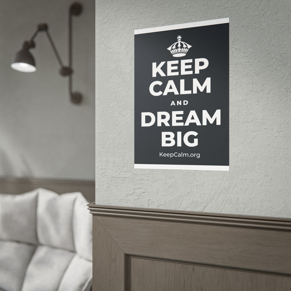 KEEP CALM AND DREAM BIG Poster (Dark)