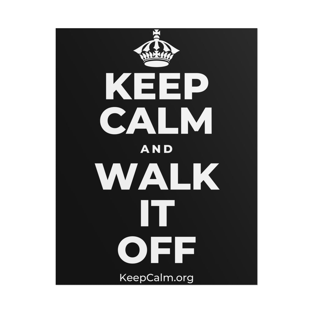 KEEP CALM AND WALK IT OFF Poster