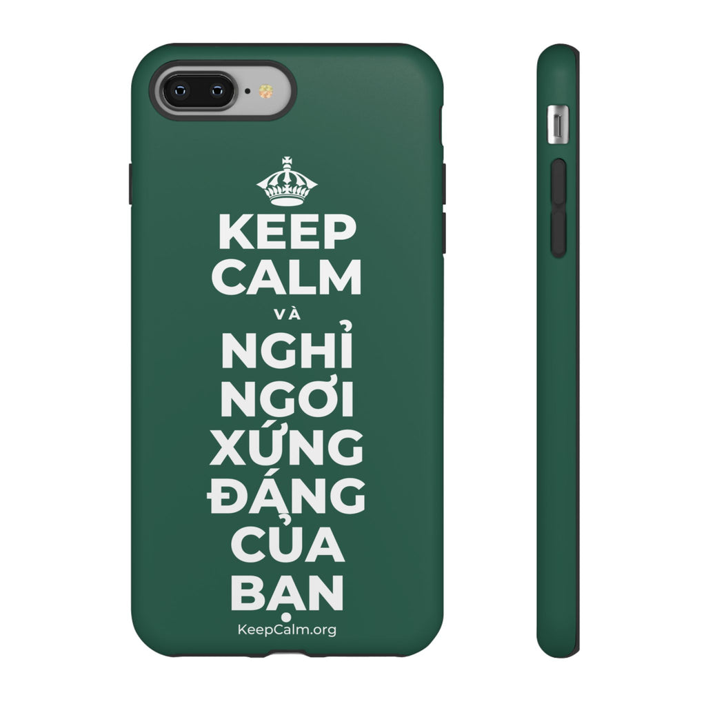 KEEP CALM VÀ NGHỈ NGƠI XỨNG ĐÁNG CỦA BẠN Phone Case
