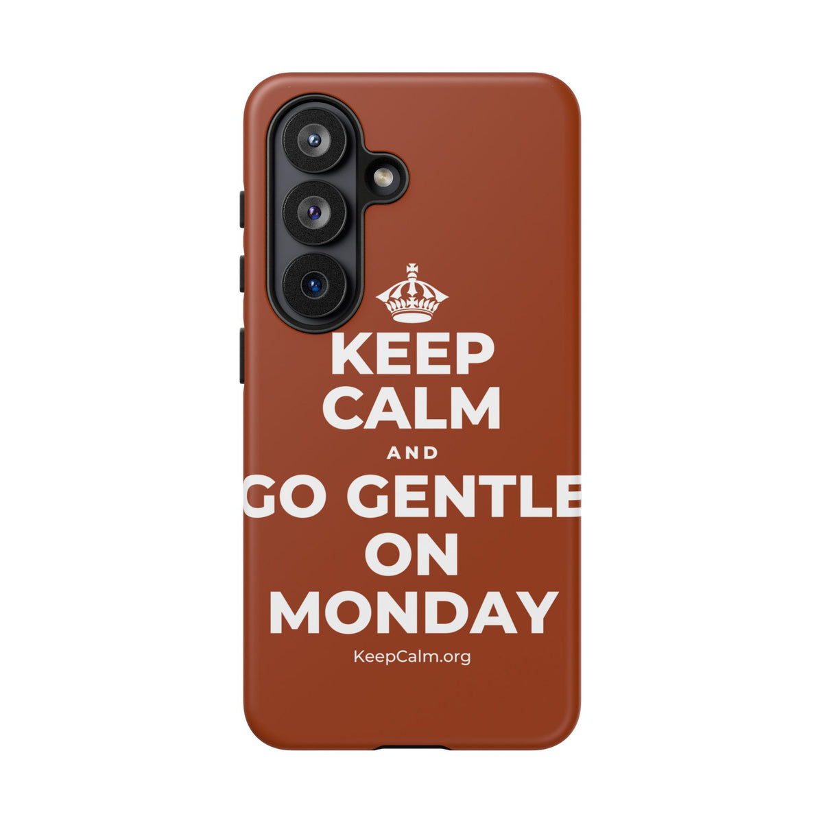 KEEP CALM AND GO GENTLE ON MONDAY Phone Case