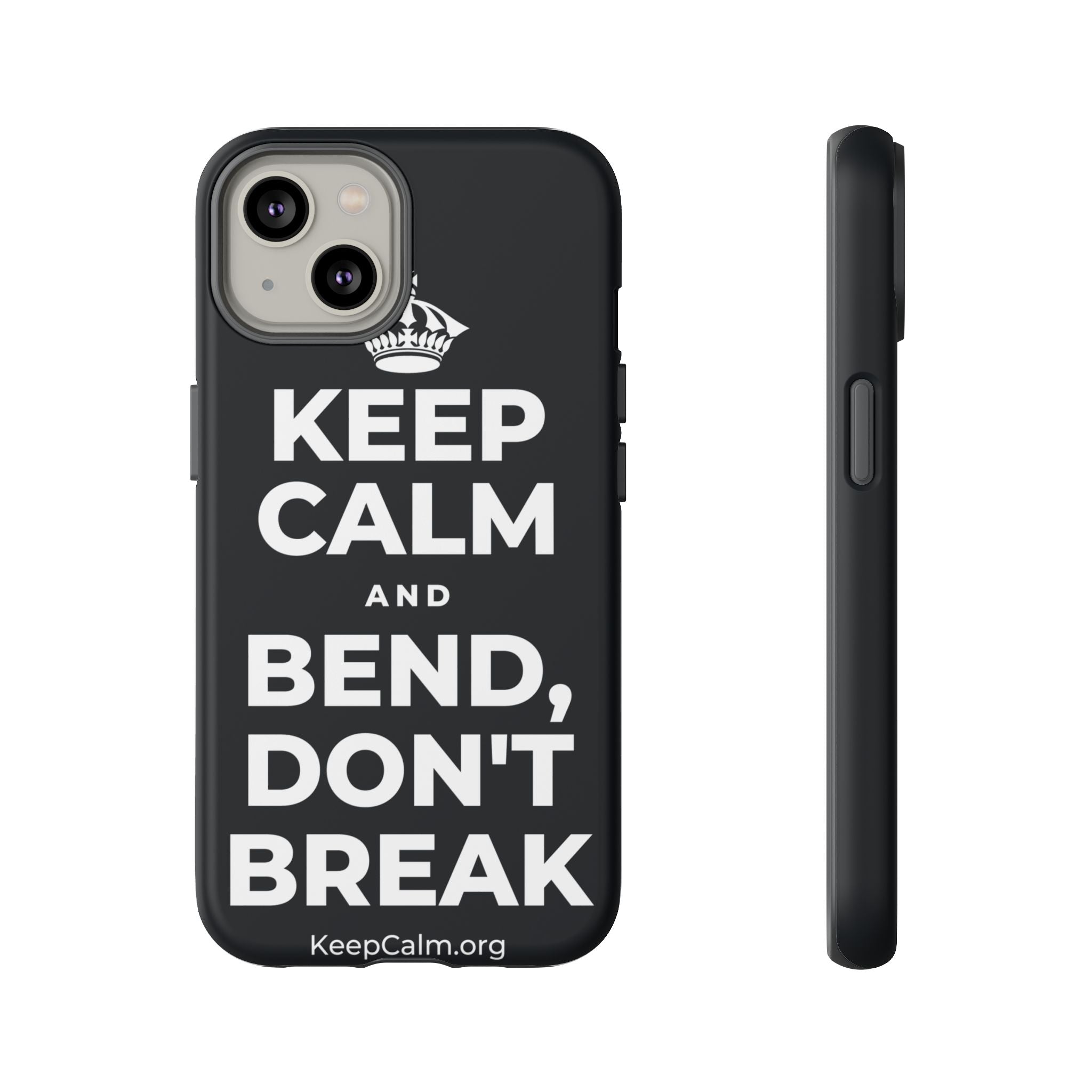 KEEP CALM AND BEND, DON'T BREAK Phone Case (Dark)