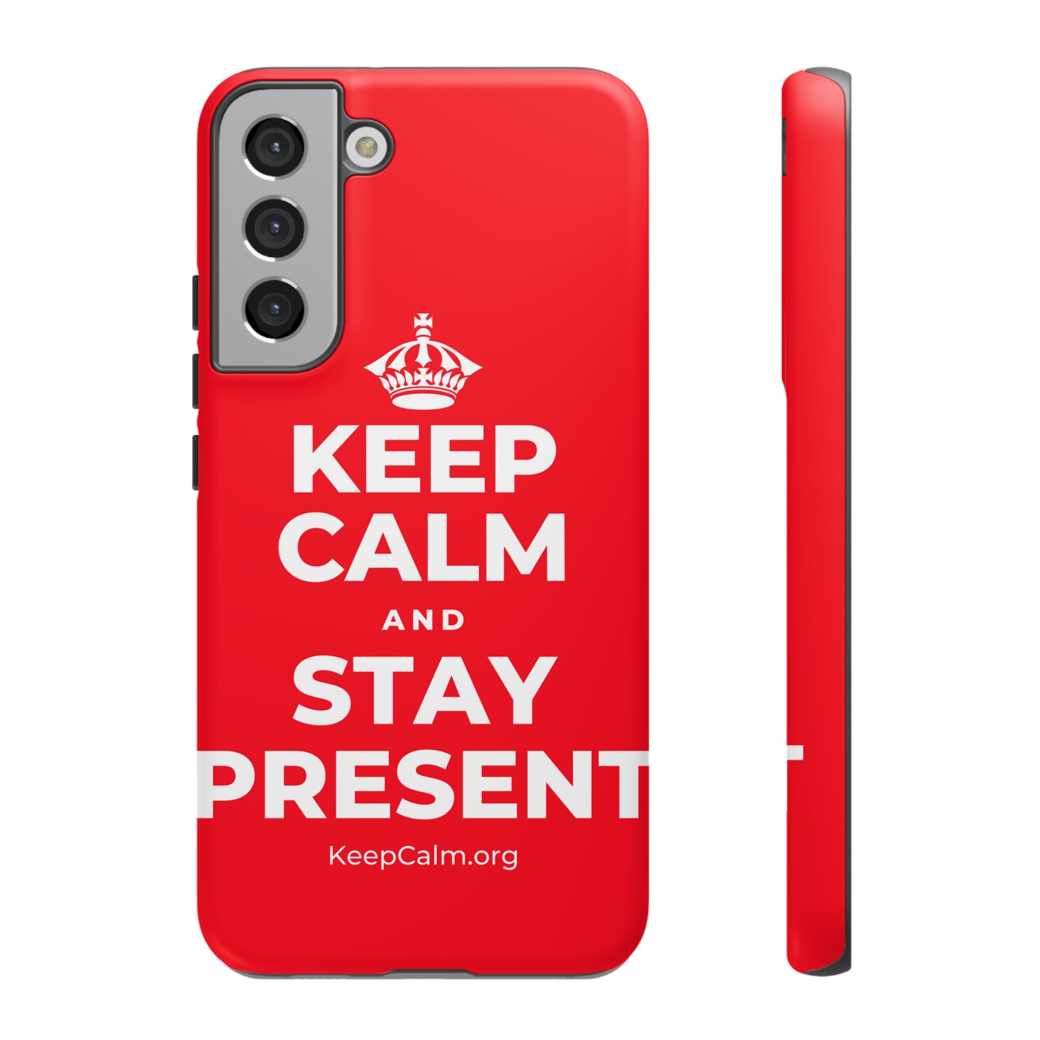 KEEP CALM AND STAY PRESENT Phone Case