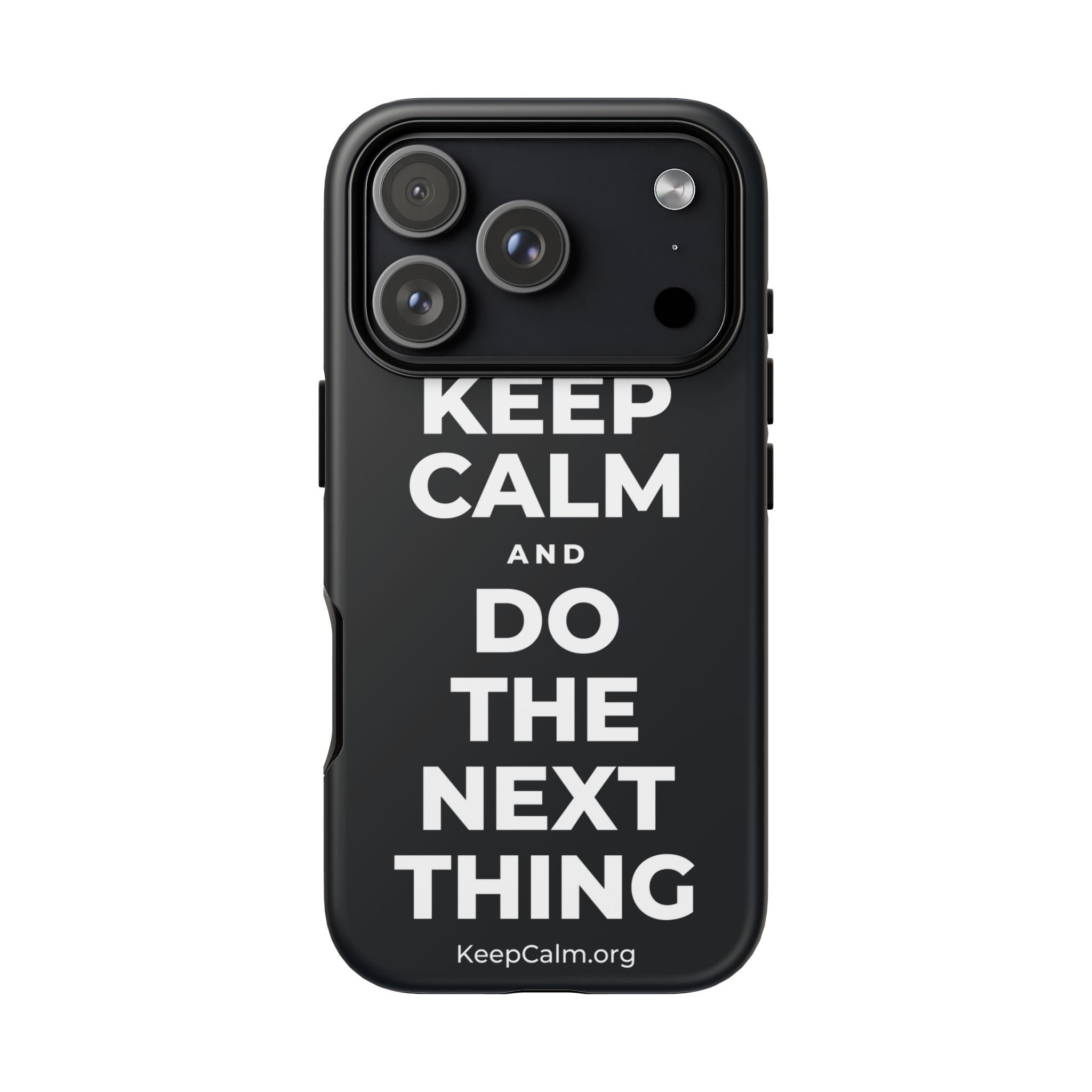 KEEP CALM AND DO THE NEXT THING Phone Case (Dark)