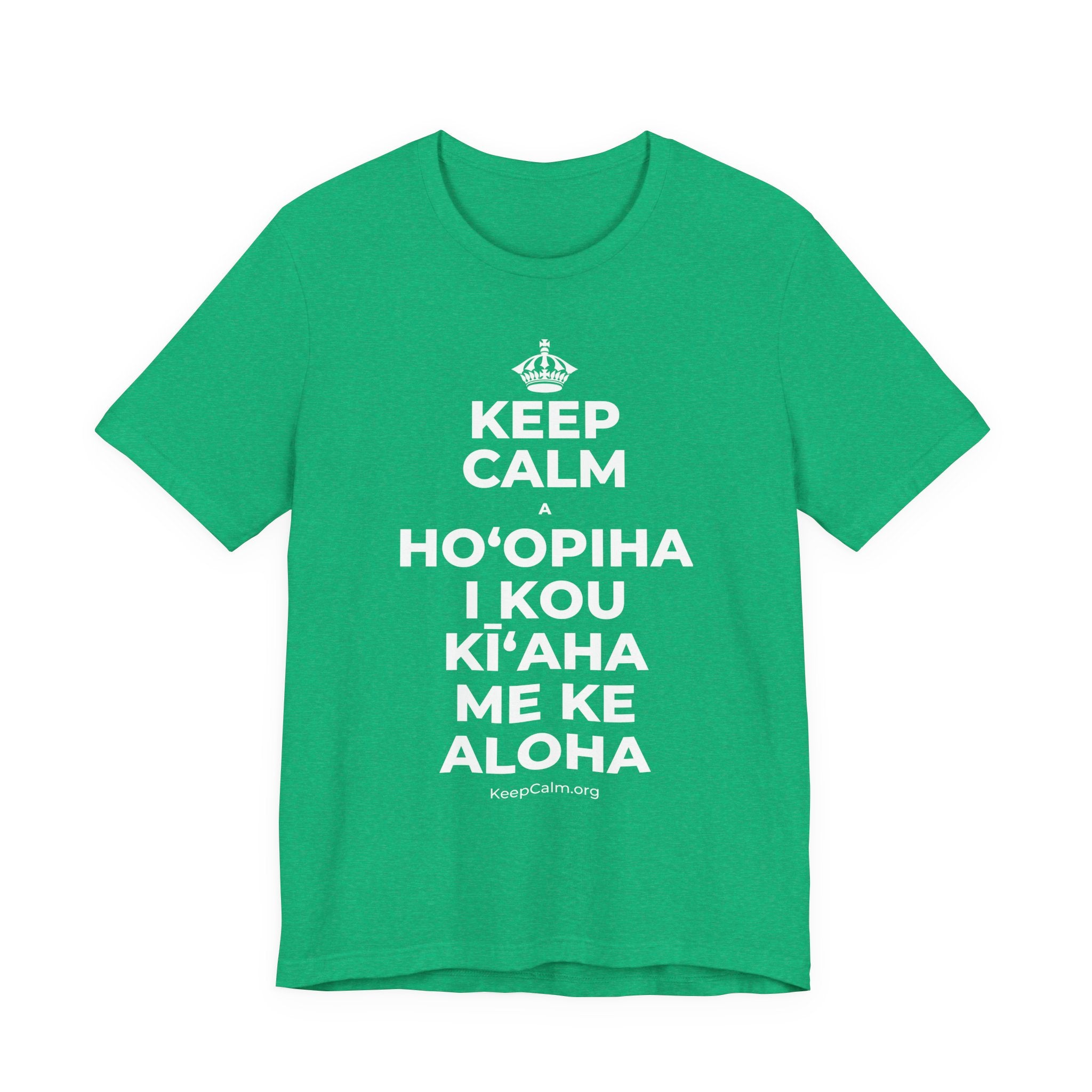 KEEP CALM A HOʻOPIHA I KOU KĪʻAHA ME KE ALOHA T-Shirt (Baby Blue–Silver)