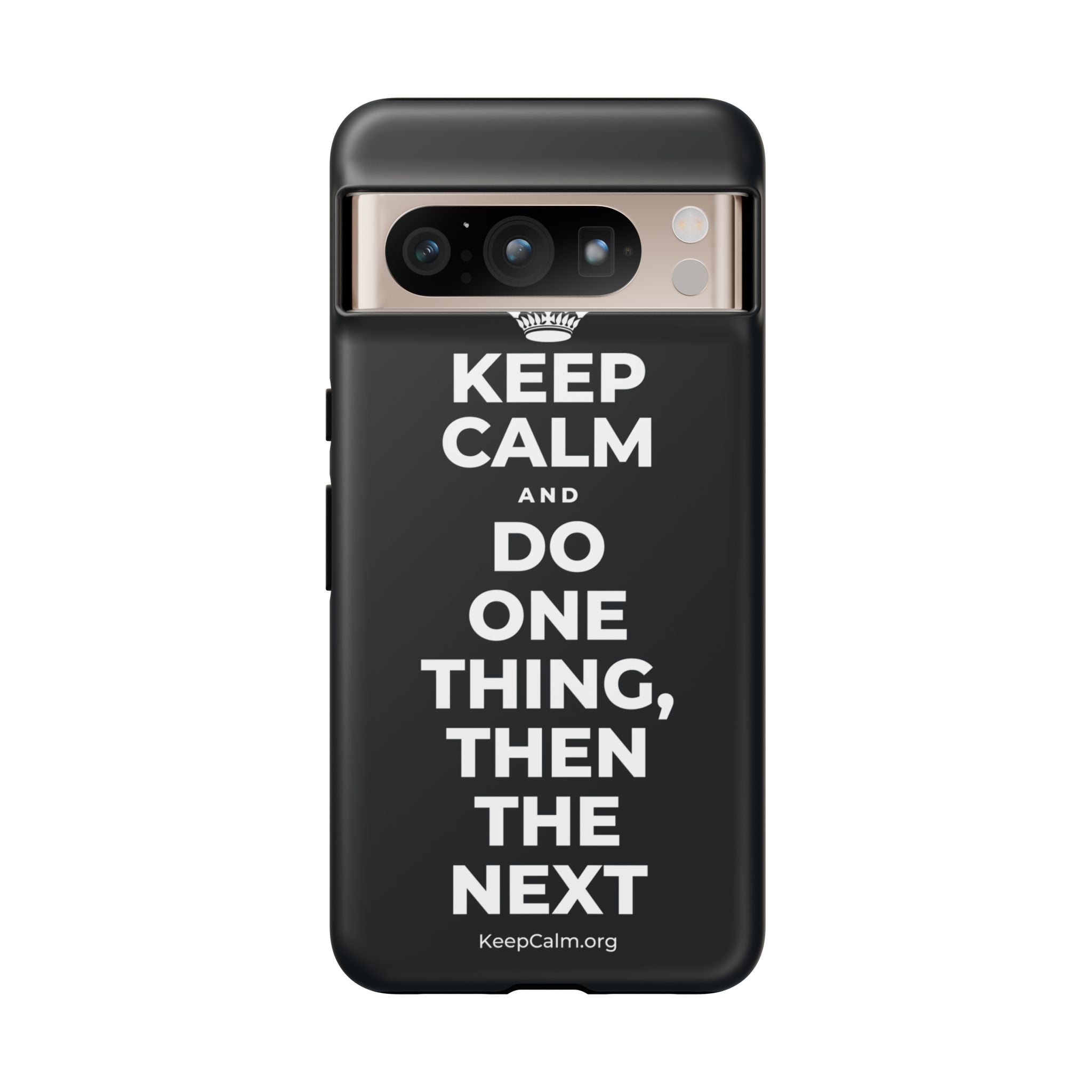 KEEP CALM AND DO ONE THING, THEN THE NEXT Phone Case (Dark)