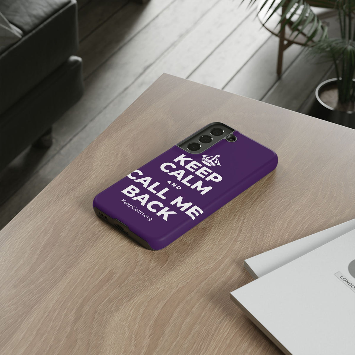 KEEP CALM AND CALL ME BACK Phone Case