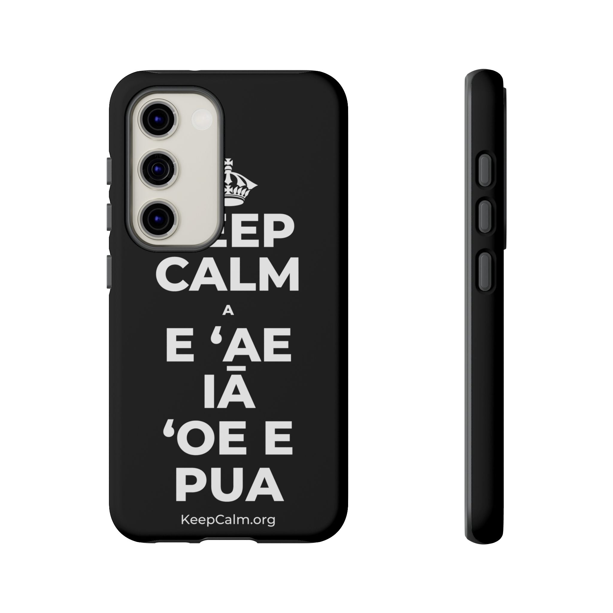 KEEP CALM A E ʻAE IĀ ʻOE E PUA Phone Case