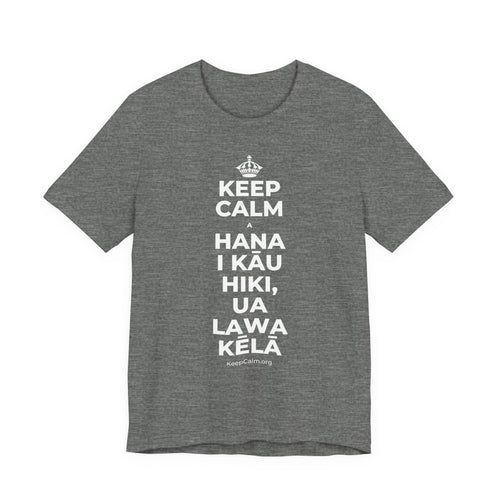 KEEP CALM A HANA I KĀU HIKI, UA LAWA KĒLĀ T-Shirt (Baby Blue–Silver)