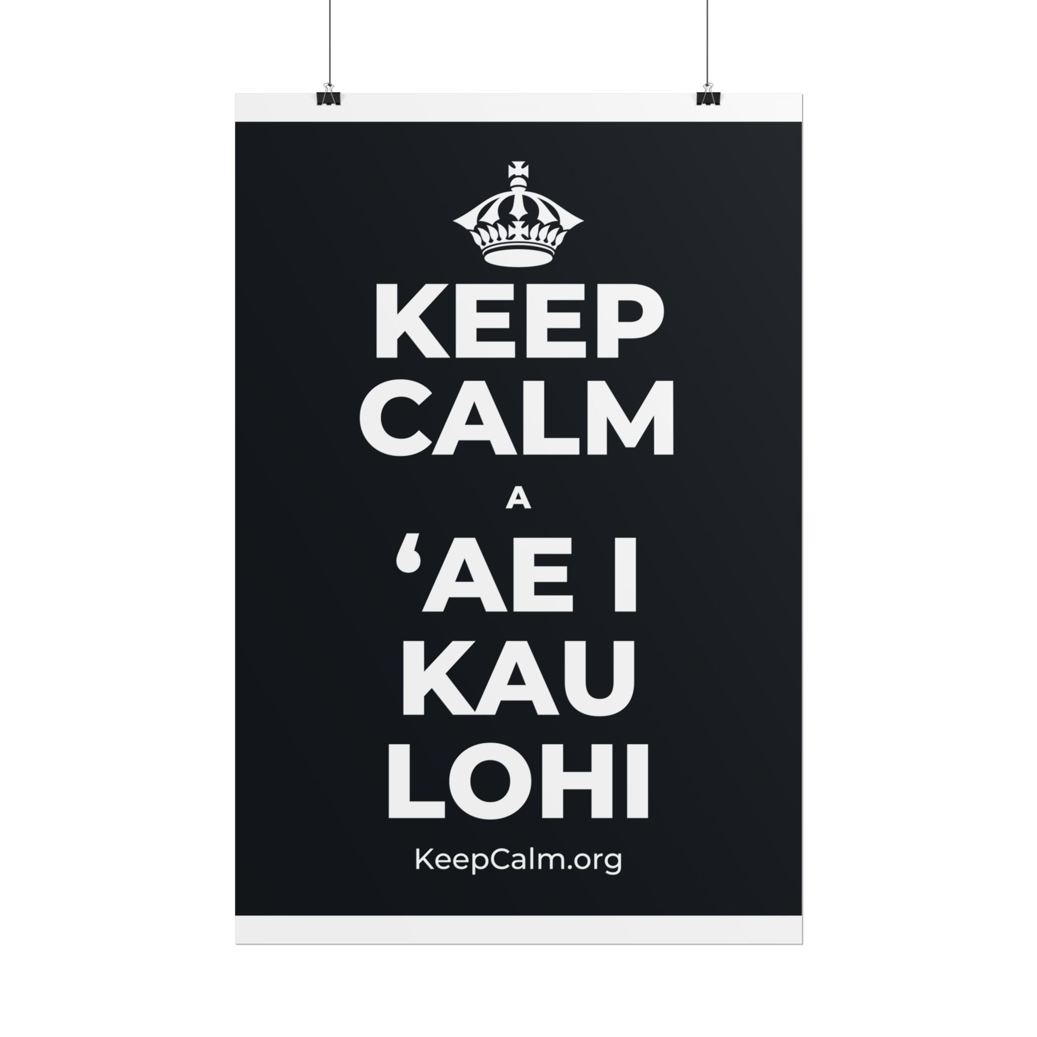 KEEP CALM A ʻAE I KAU LOHI Poster (Dark)
