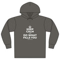 KEEP CALM AND DO WHAT FILLS YOU Organic Hoodie Tee