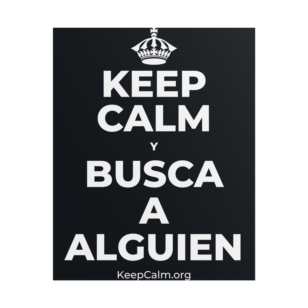 KEEP CALM Y BUSCA A ALGUIEN Poster (Dark)