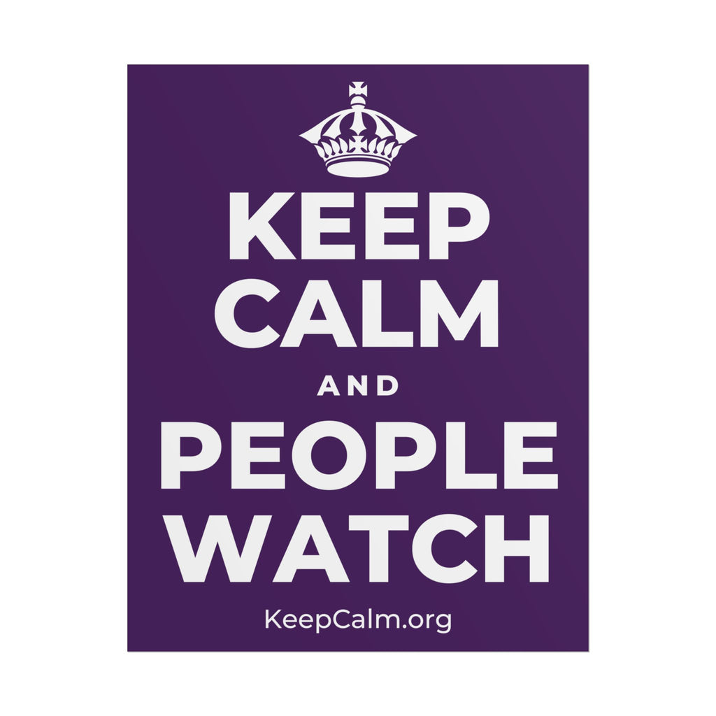 KEEP CALM AND PEOPLE WATCH Poster