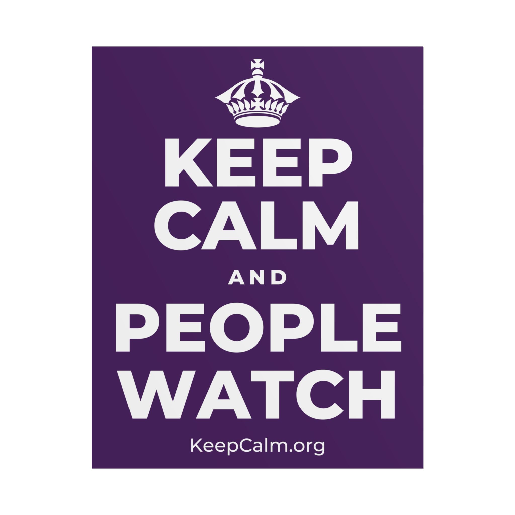 KEEP CALM AND PEOPLE WATCH Poster