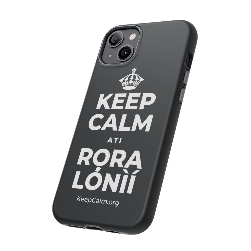 KEEP CALM ATI RỌRA LÓNÌÍ Phone Case (Dark)