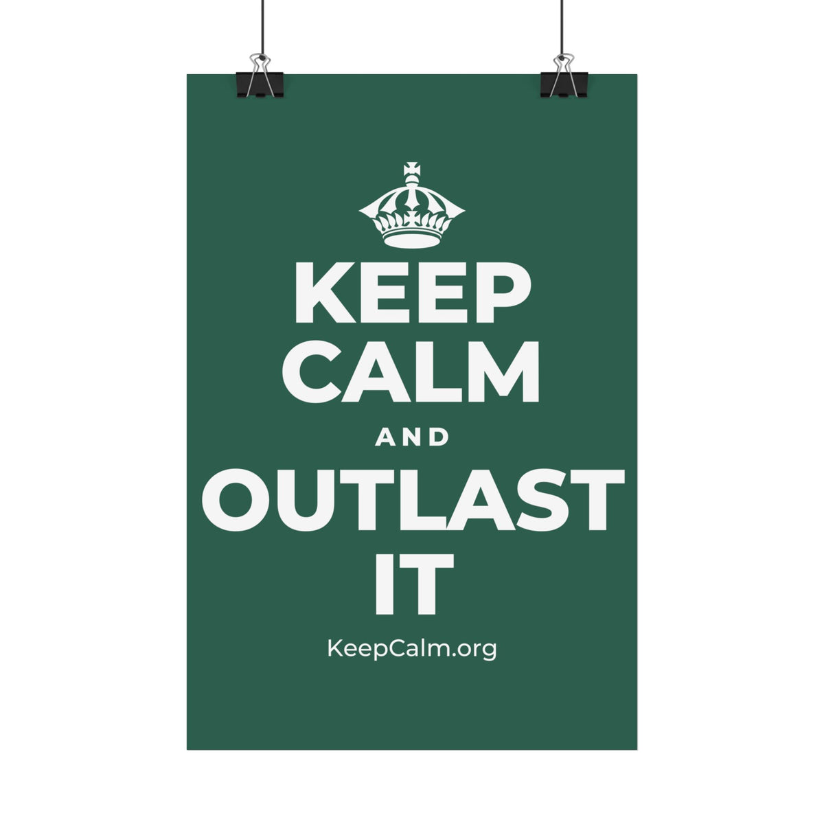 KEEP CALM AND OUTLAST IT Satin Poster