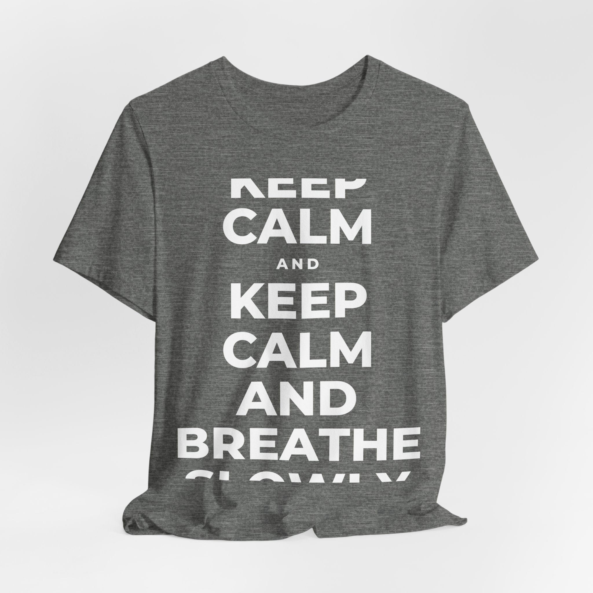 KEEP CALM AND BREATHE SLOWLY T-Shirt (Baby Blue–Silver)