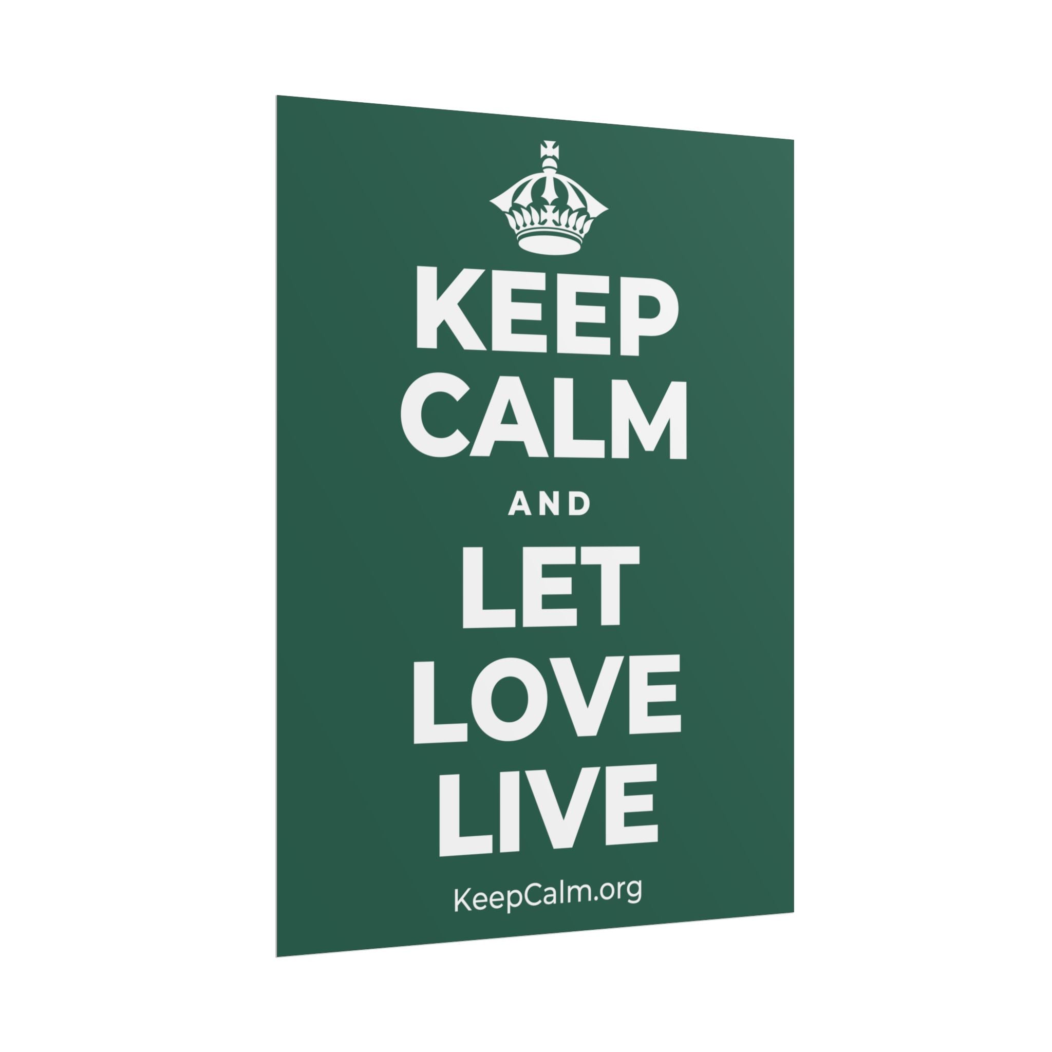 KEEP CALM AND LET LOVE LIVE Poster