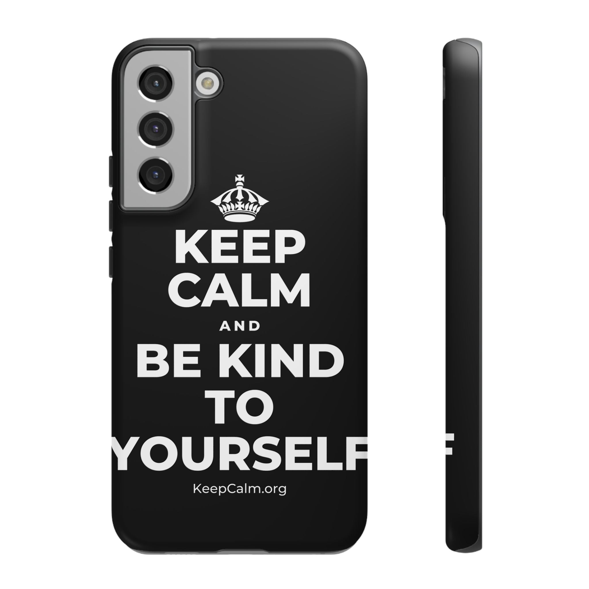 KEEP CALM AND BE KIND TO YOURSELF Phone Case