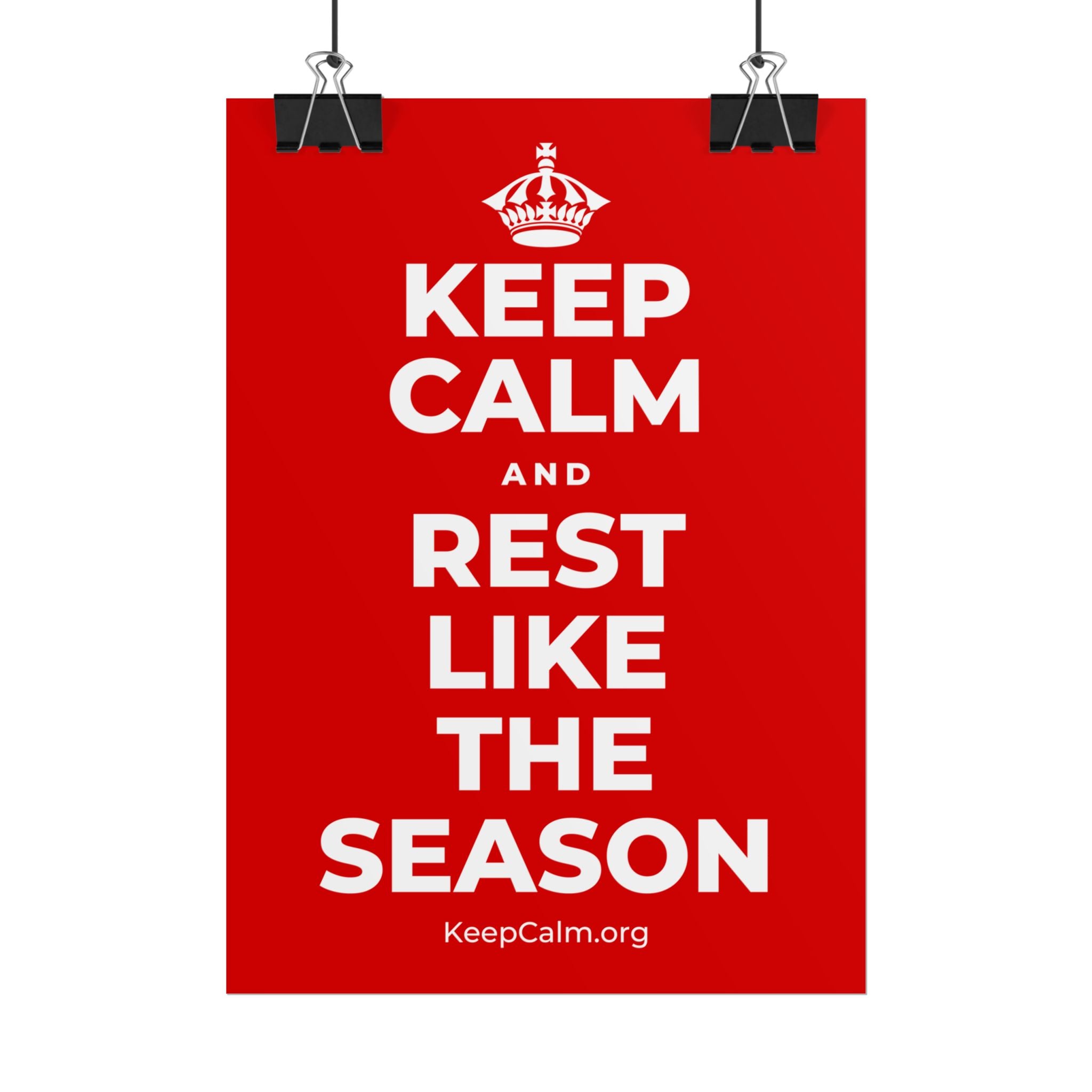 KEEP CALM AND REST LIKE THE SEASON Poster