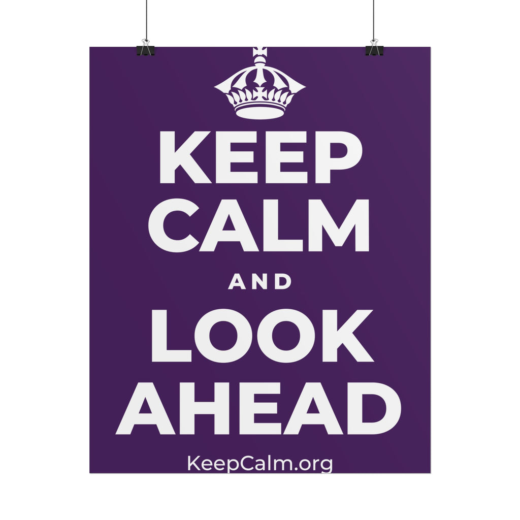 KEEP CALM AND LOOK AHEAD Poster