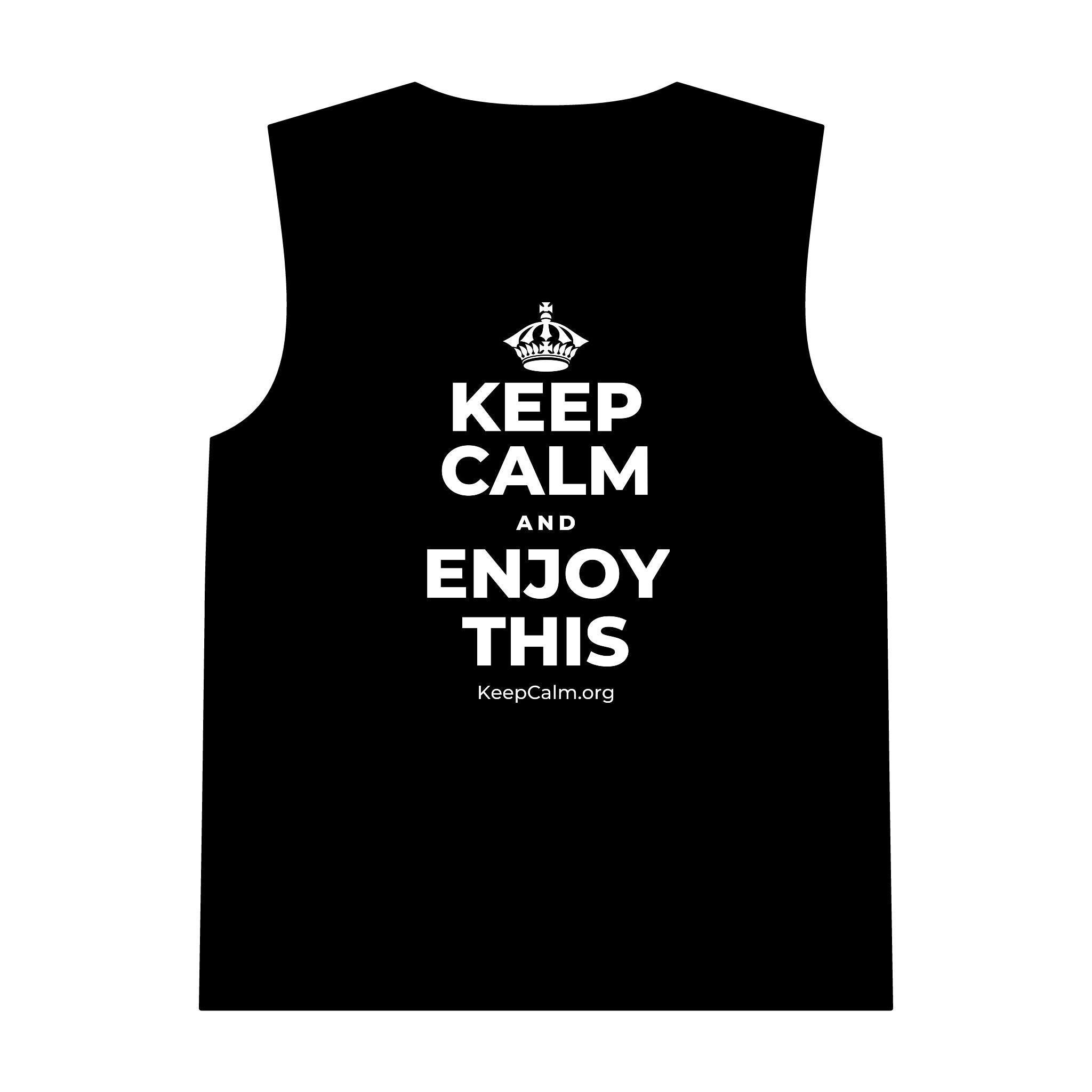 KEEP CALM AND ENJOY THIS Tank Top