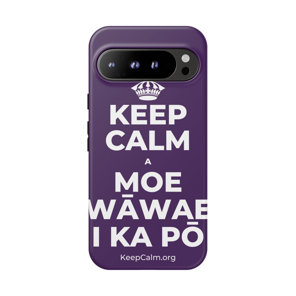 KEEP CALM A MOE WĀWAE I KA PŌ Phone Case