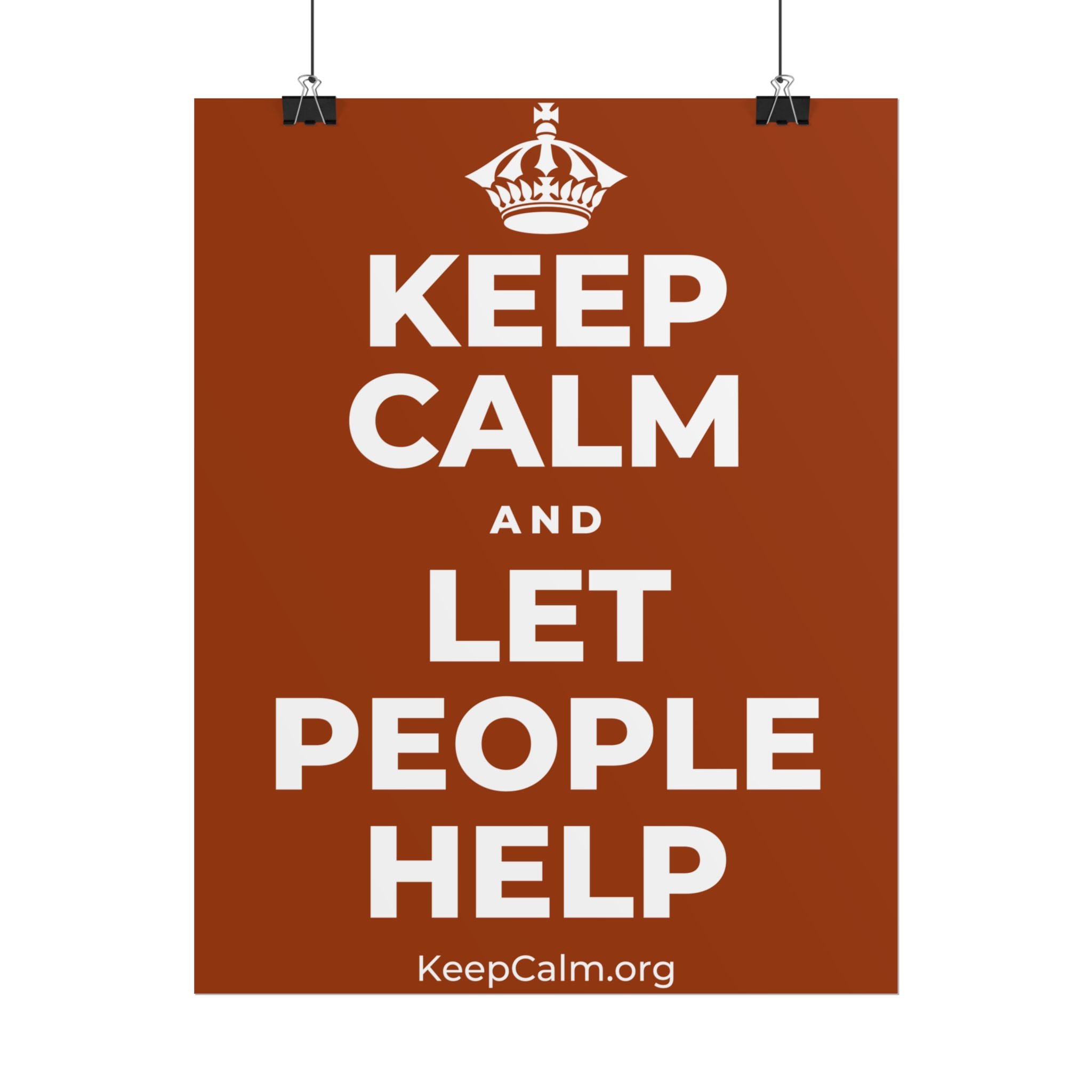 KEEP CALM AND LET PEOPLE HELP Poster