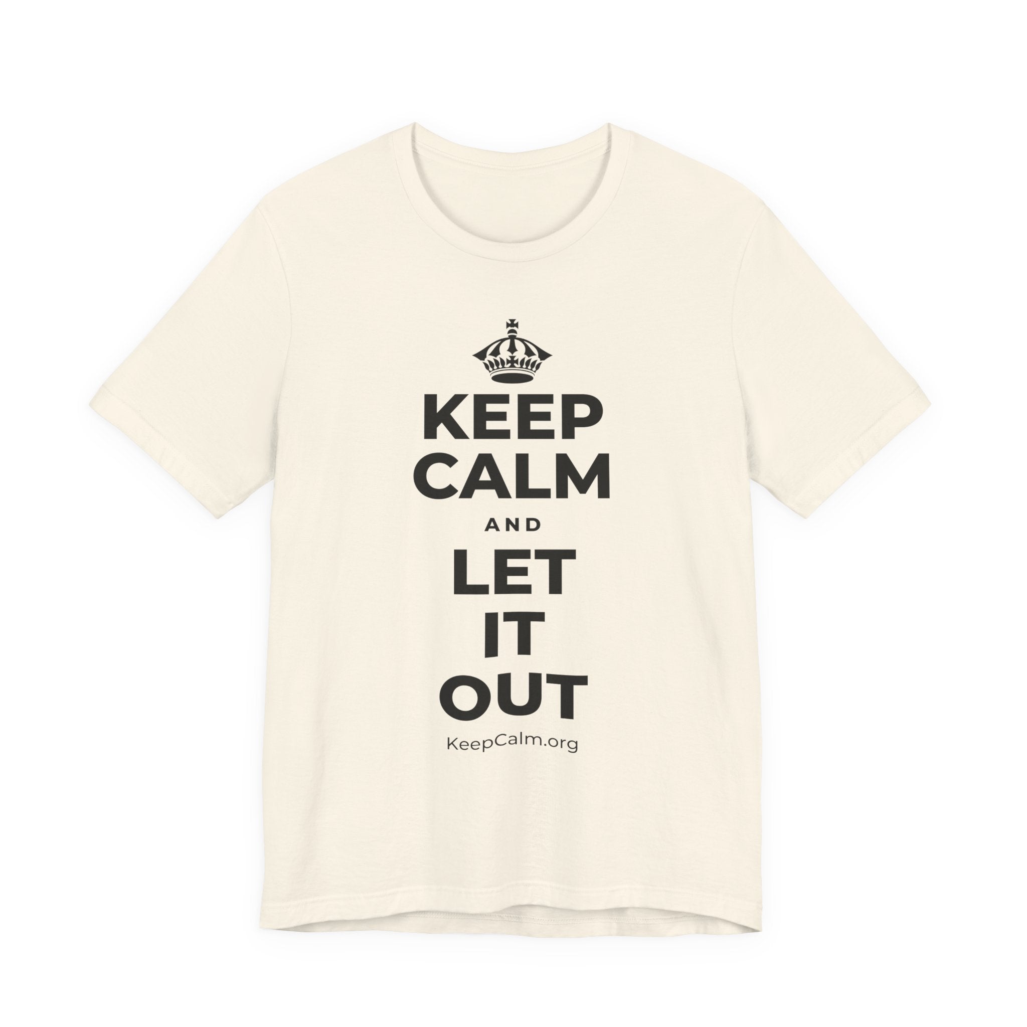 KEEP CALM AND LET IT OUT T-Shirt (White–Asphalt)
