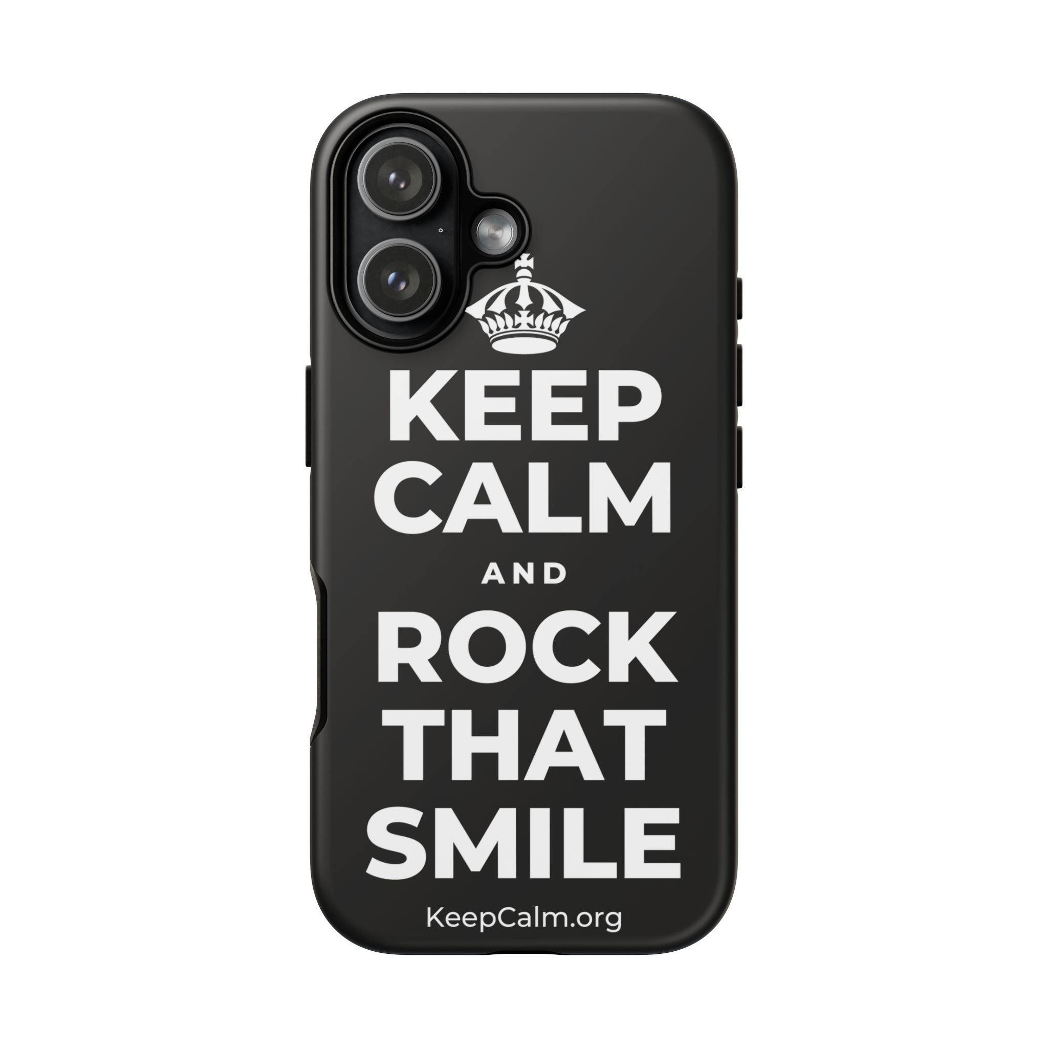 KEEP CALM AND ROCK THAT SMILE Phone Case