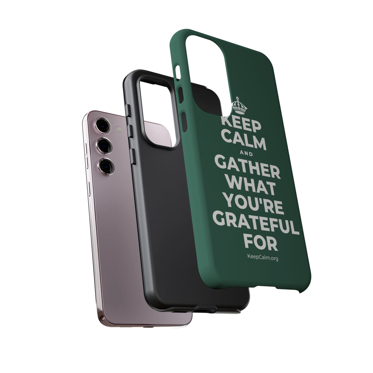 KEEP CALM AND GATHER WHAT YOU'RE GRATEFUL FOR Phone Case