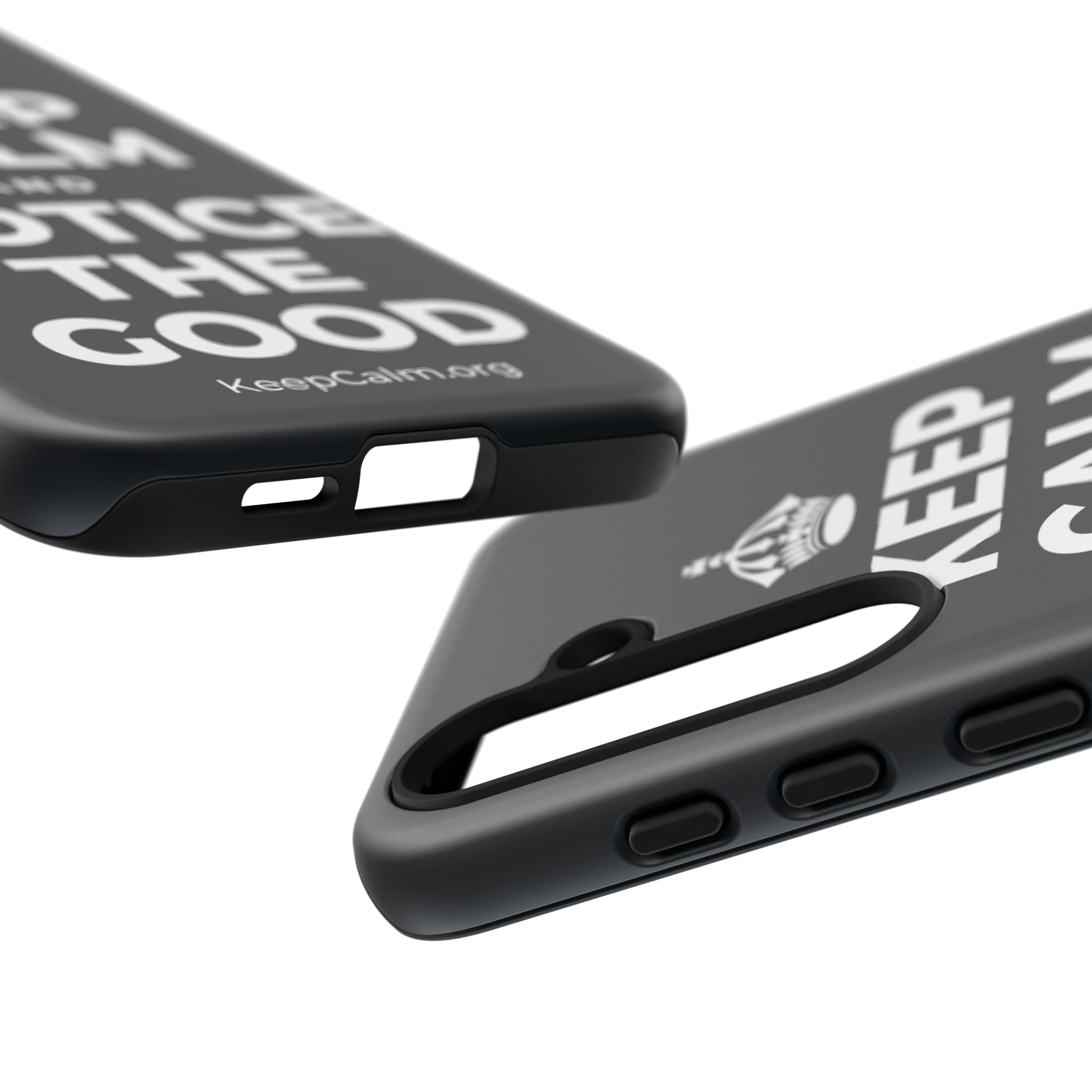 KEEP CALM AND NOTICE THE GOOD Phone Case (Dark)