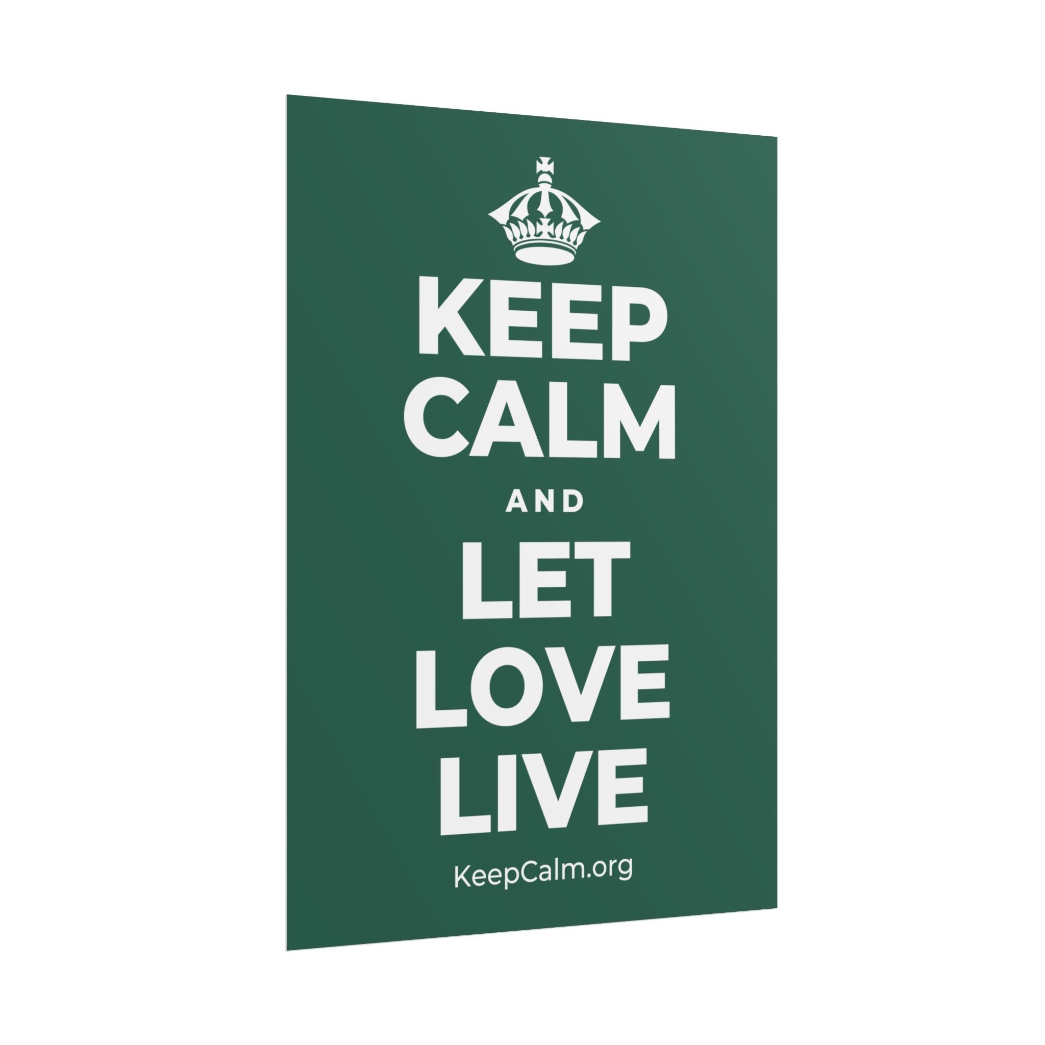 KEEP CALM AND LET LOVE LIVE Poster