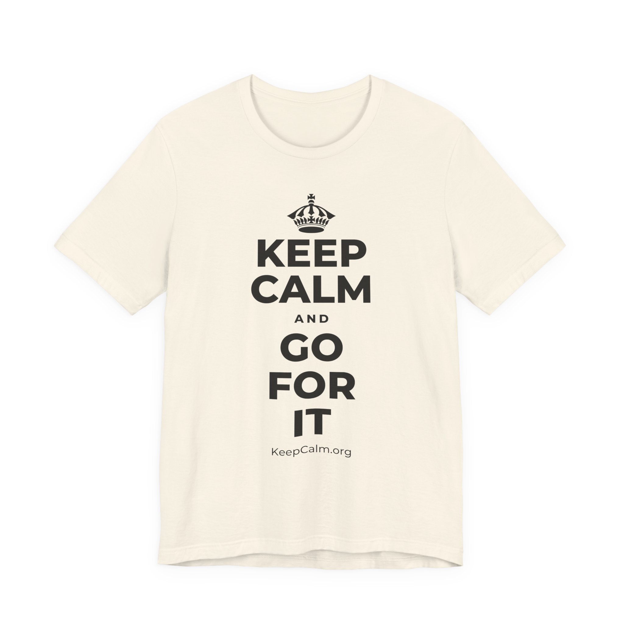 KEEP CALM AND GO FOR IT T-Shirt (White–Asphalt)