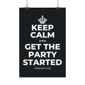 KEEP CALM AND GET THE PARTY STARTED Satin Poster (Dark)