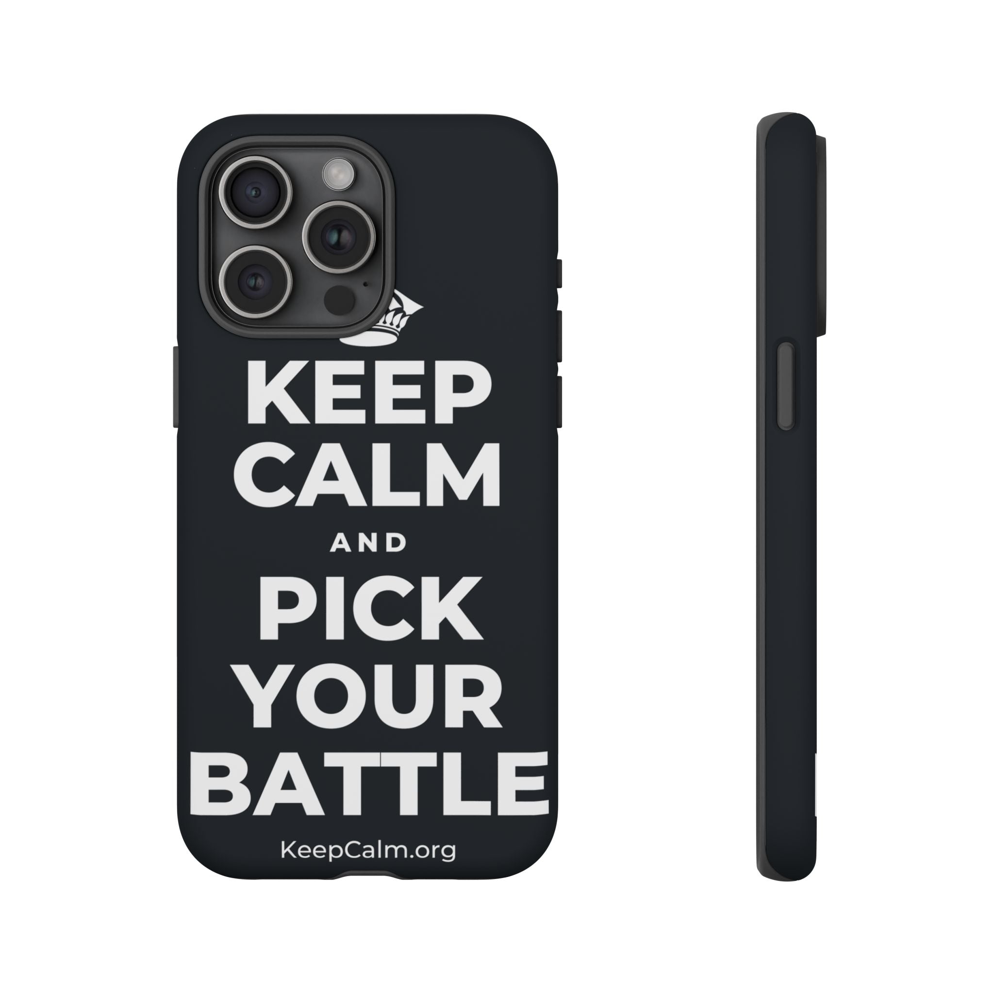 KEEP CALM AND PICK YOUR BATTLE Phone Case (Dark)