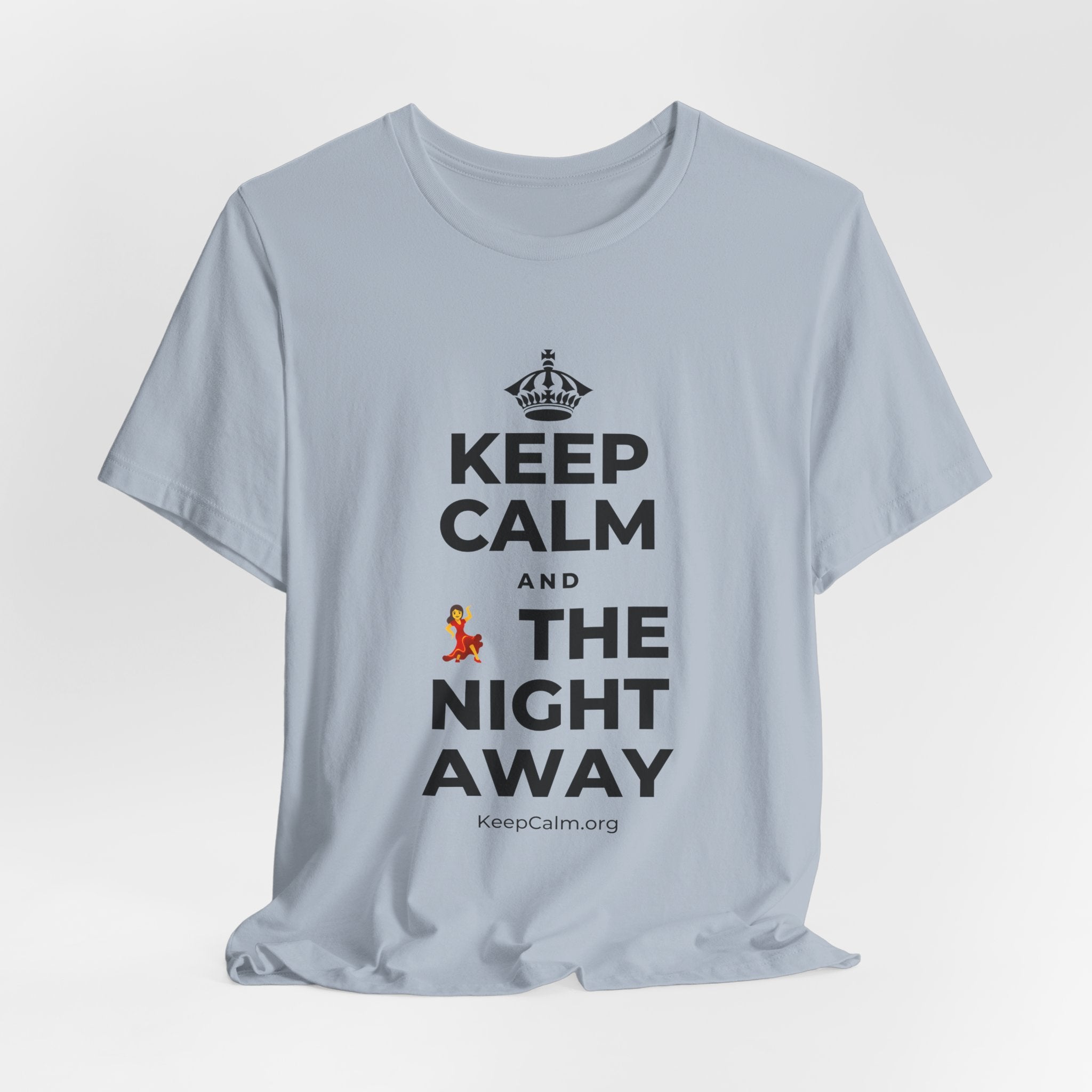 KEEP CALM AND 💃 THE NIGHT AWAY T-Shirt (White–Asphalt)