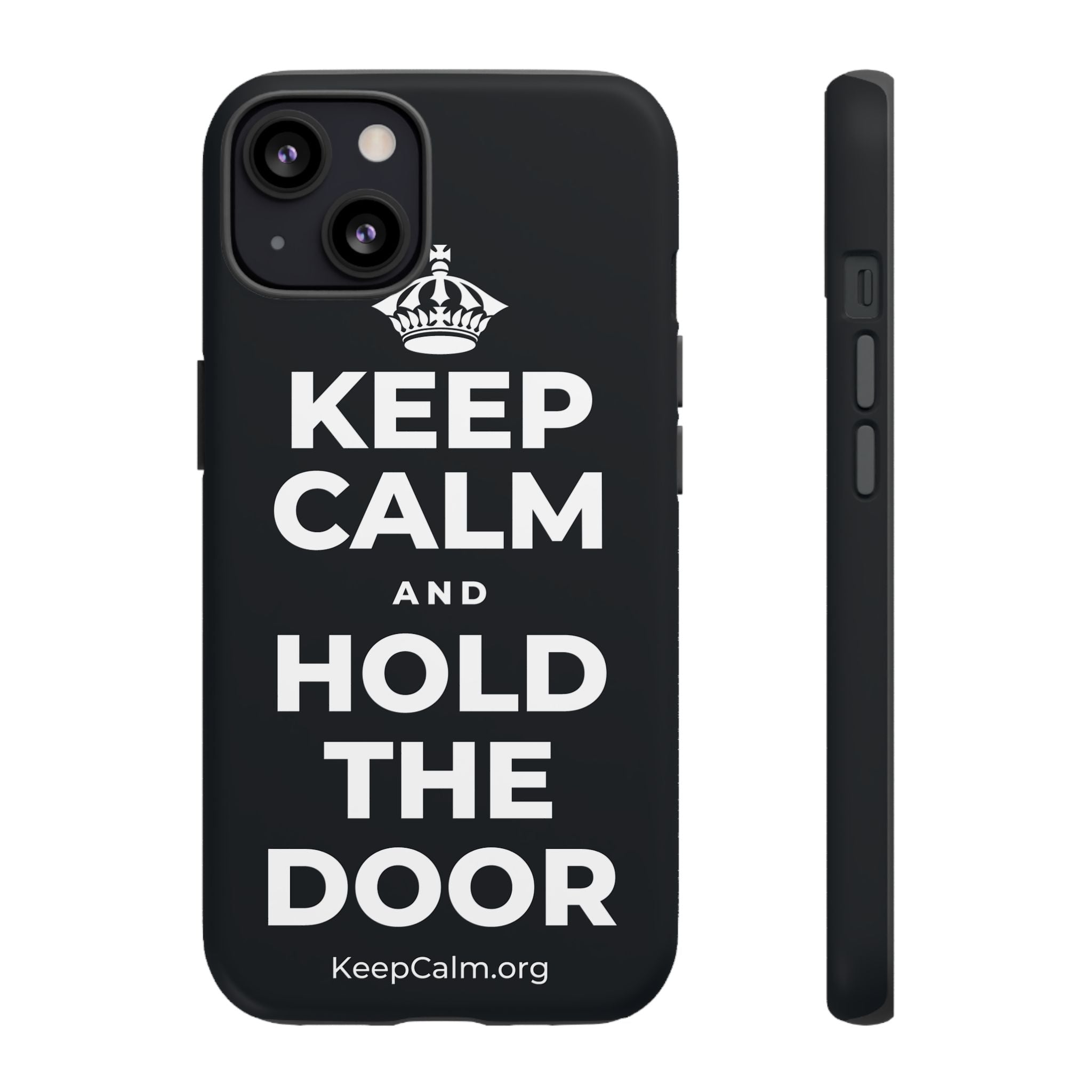 KEEP CALM AND HOLD THE DOOR Phone Case (Dark)