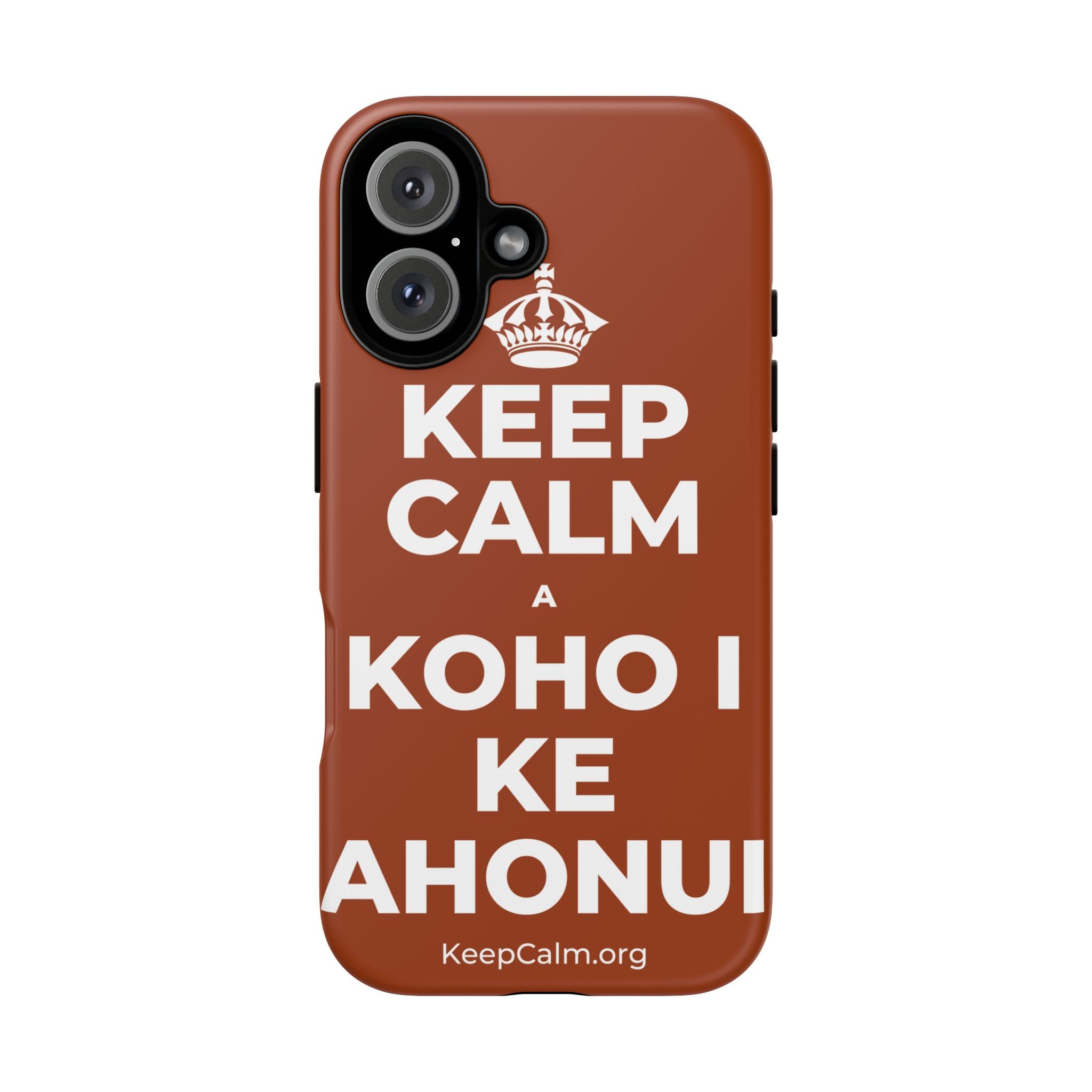 KEEP CALM A KOHO I KE AHONUI Phone Case