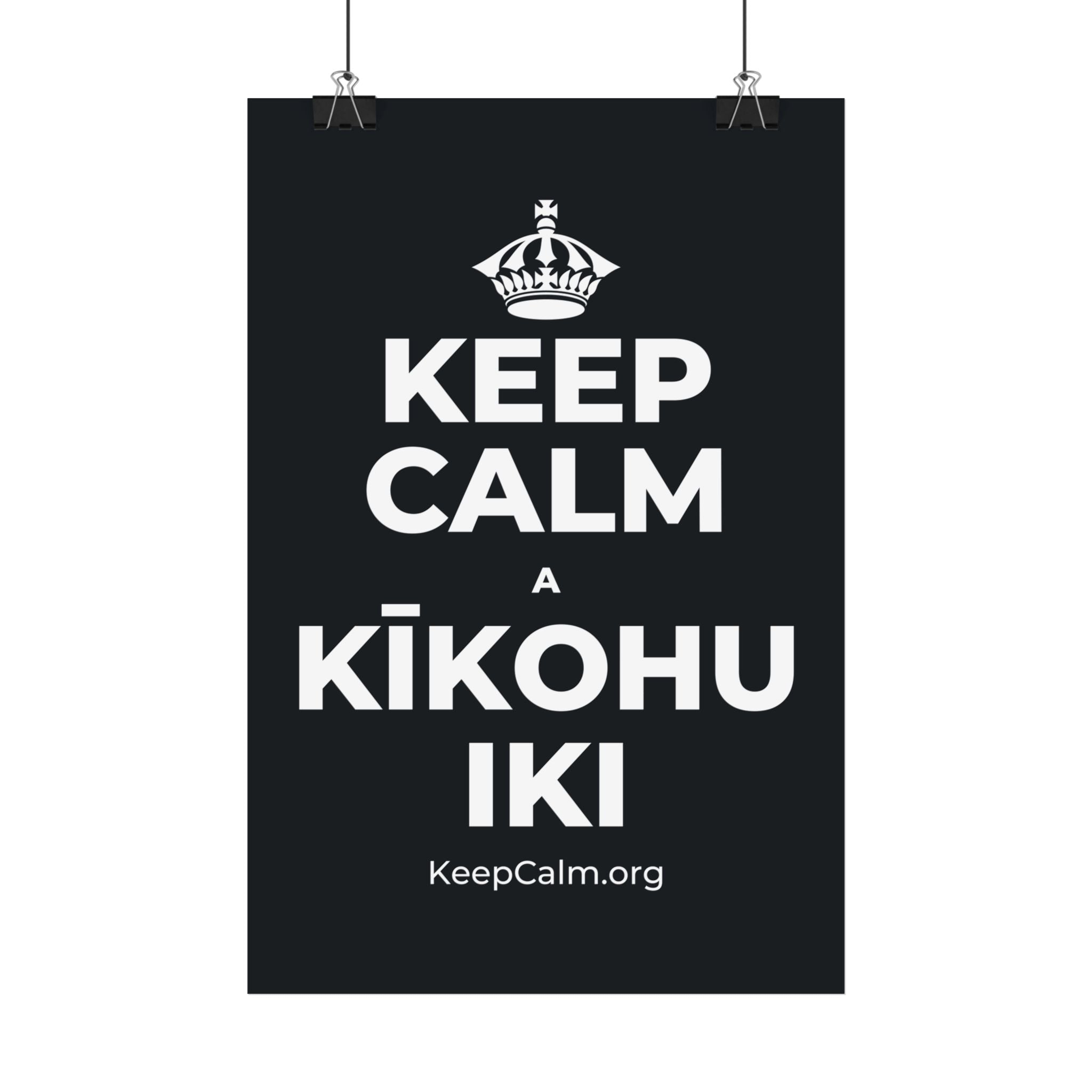 KEEP CALM A KĪKOHU IKI Satin Poster (Dark)
