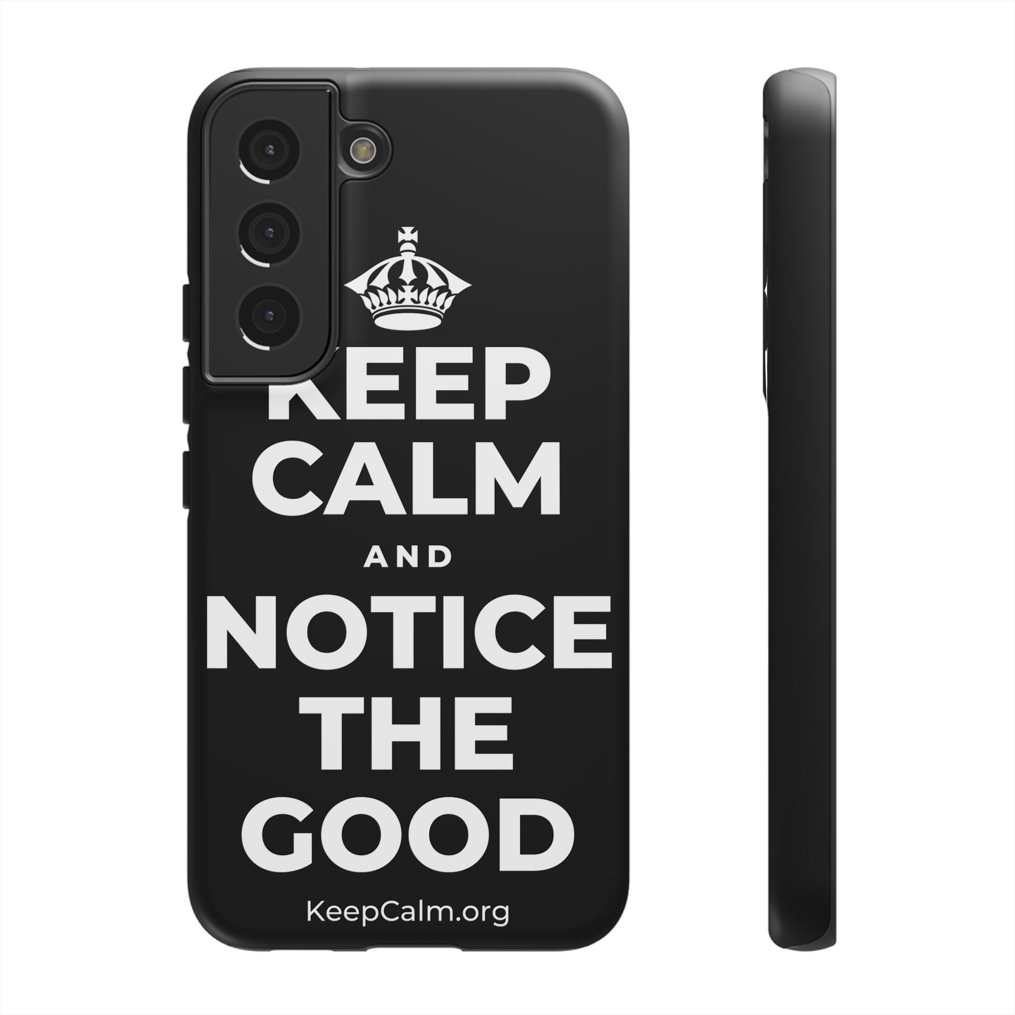KEEP CALM AND NOTICE THE GOOD Phone Case