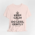 KEEP CALM AND DO LESS, GENTLY T-Shirt (Soft Cream–Heather Mauve)